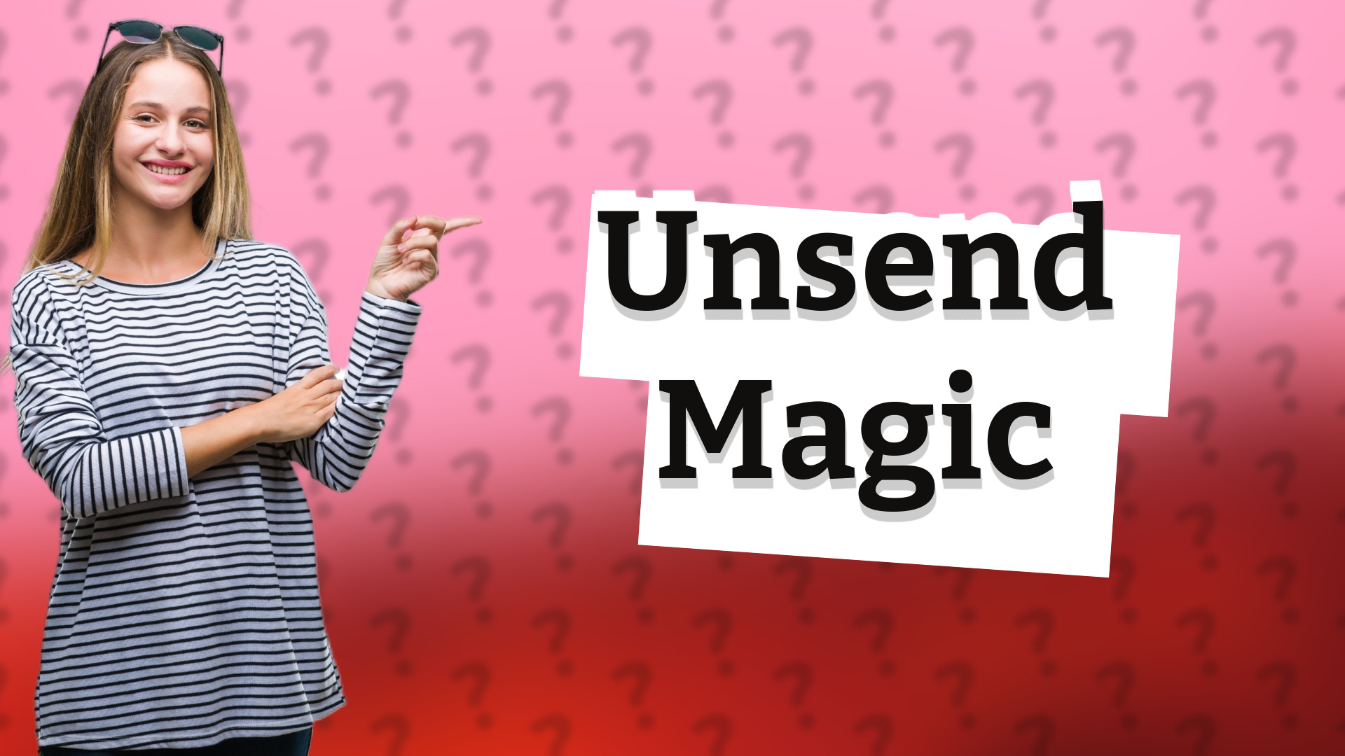 Unsend Magic