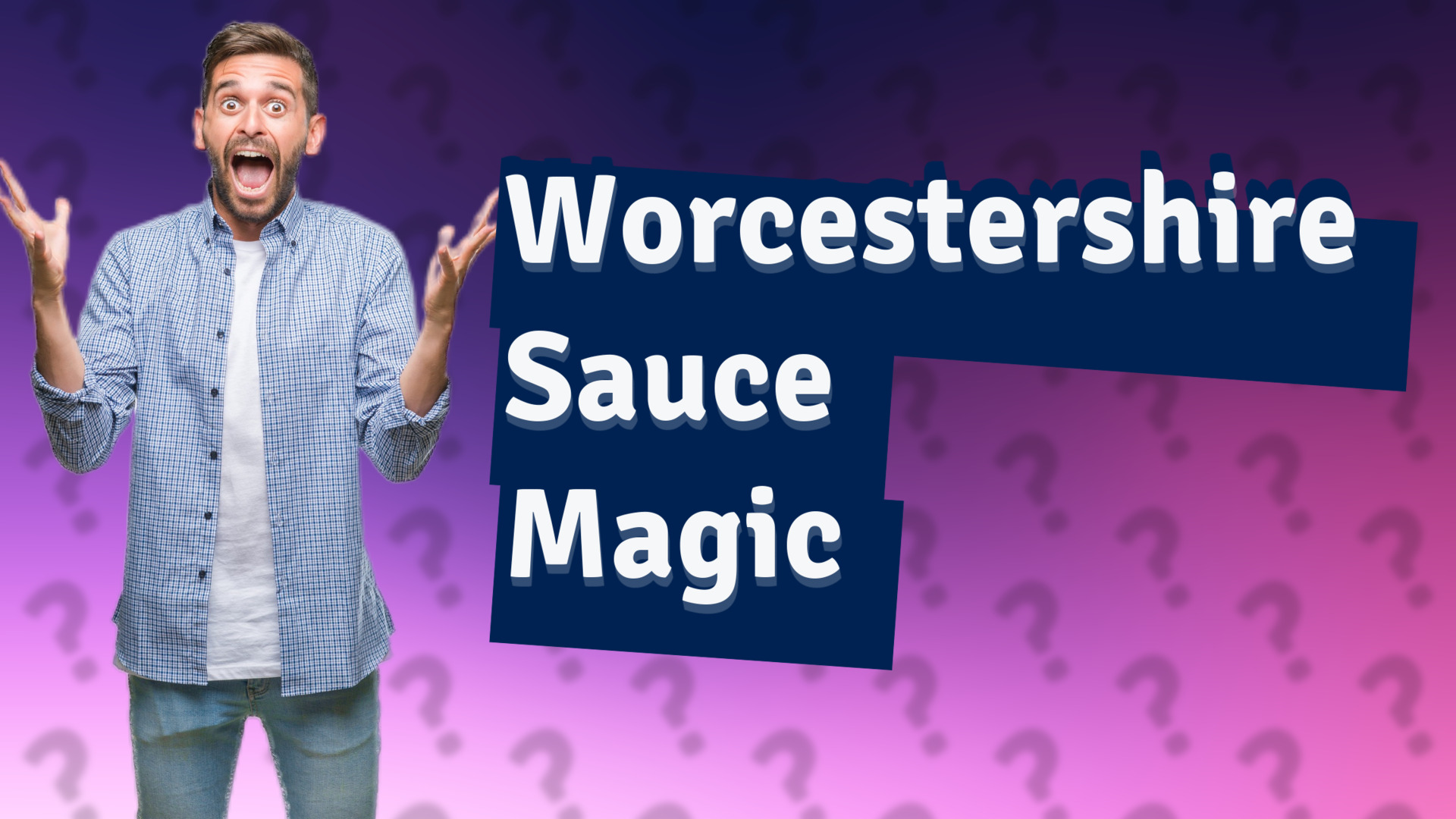Worcestershire Sauce Magic