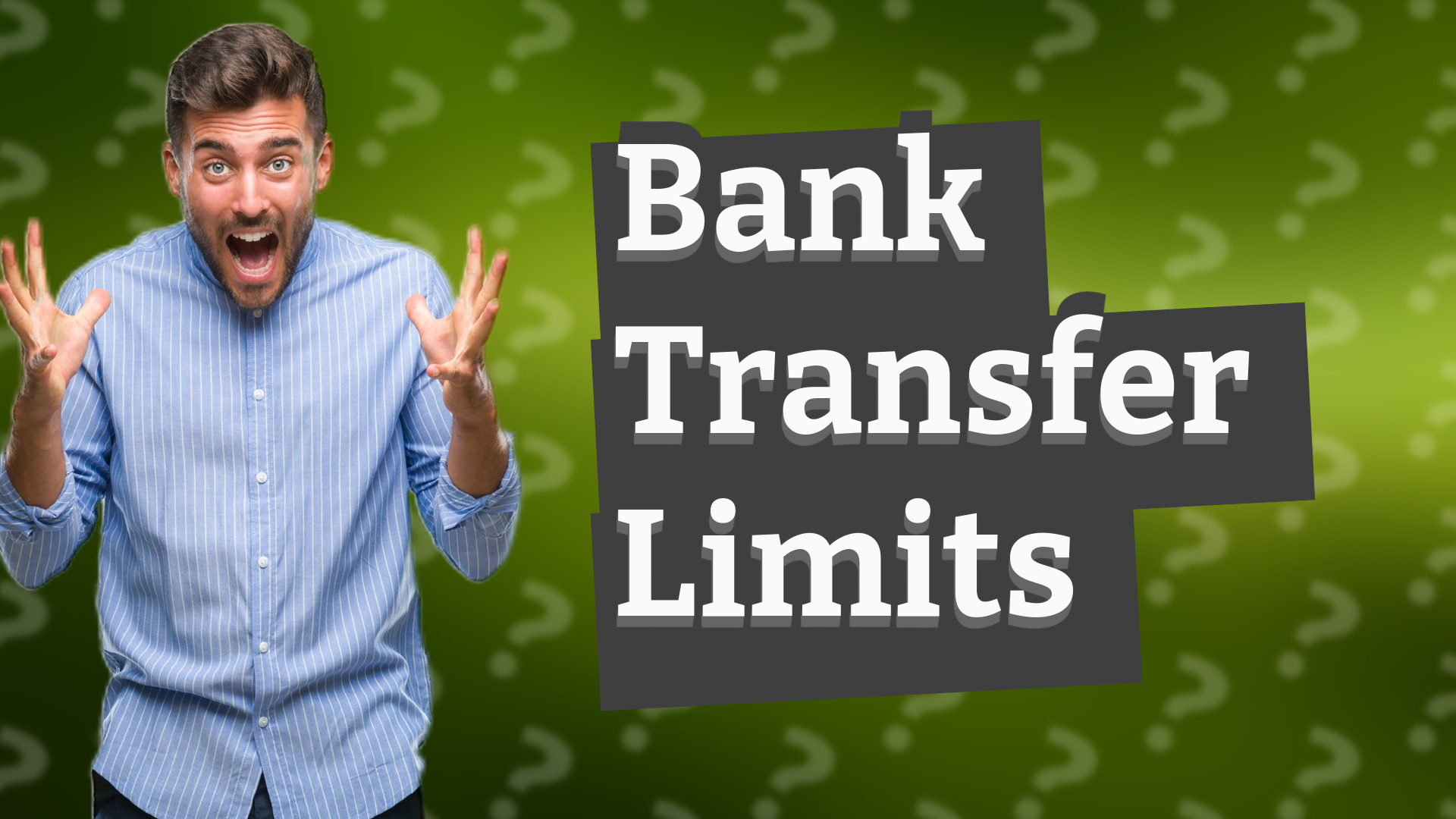 Bank Transfer Limits