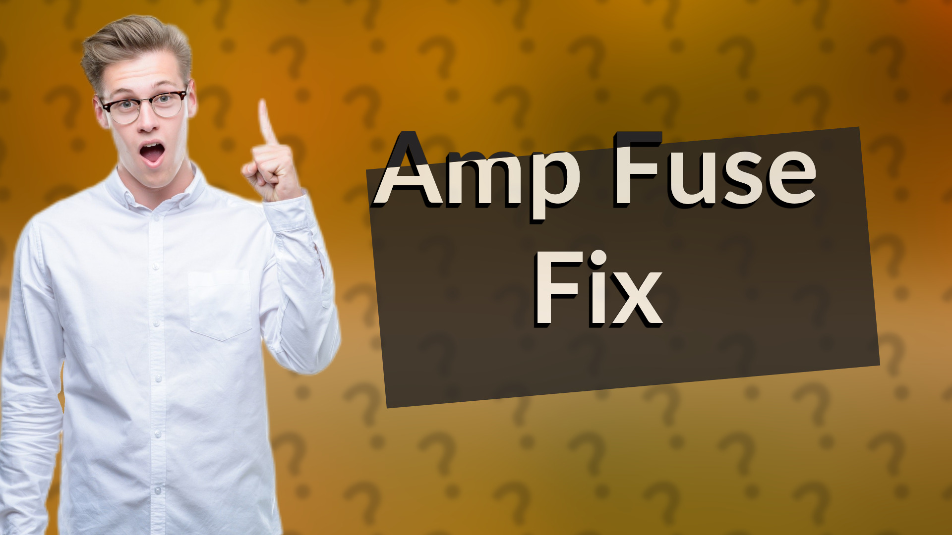 Amp Fuse Fix