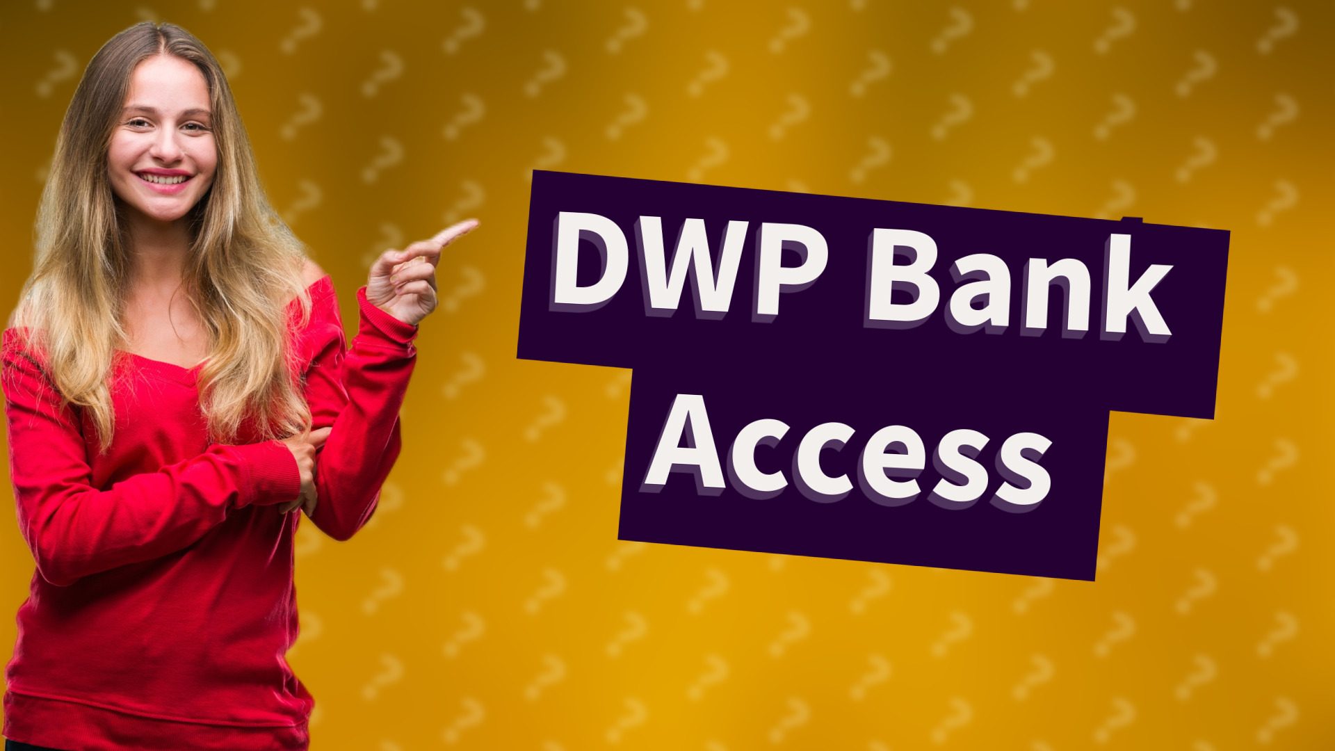 DWP Bank Access