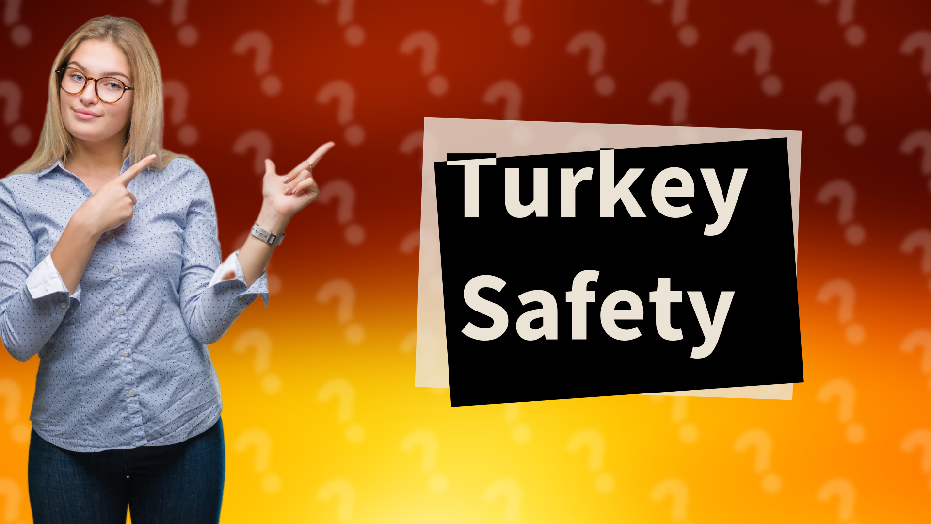Turkey Safety