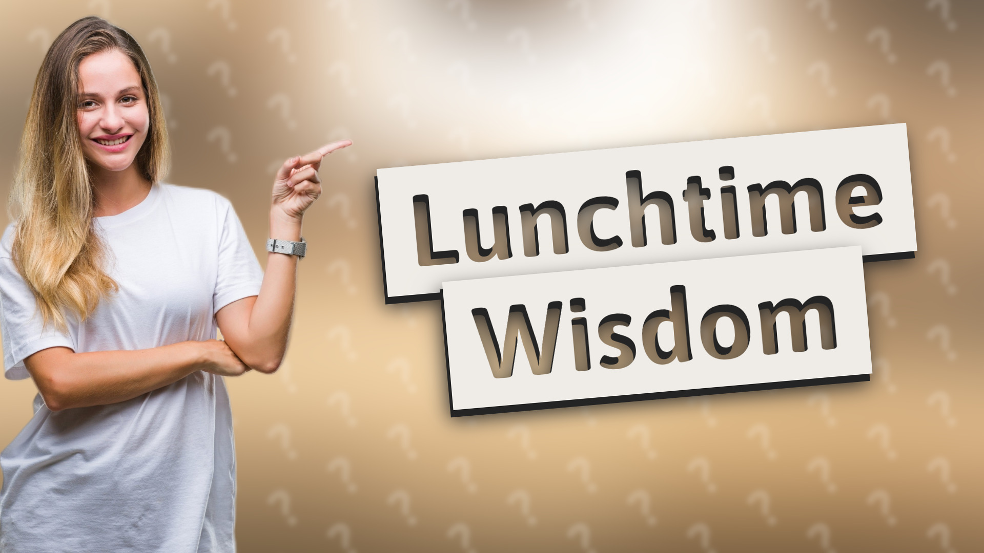 Lunchtime Wisdom