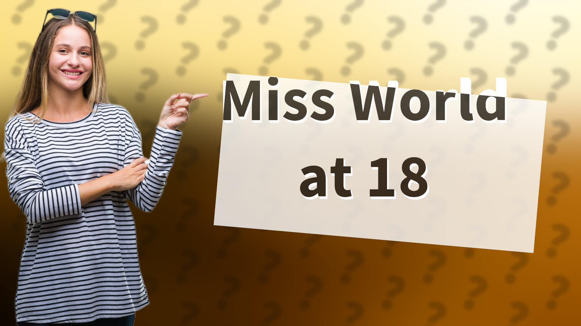 Miss World at 18
