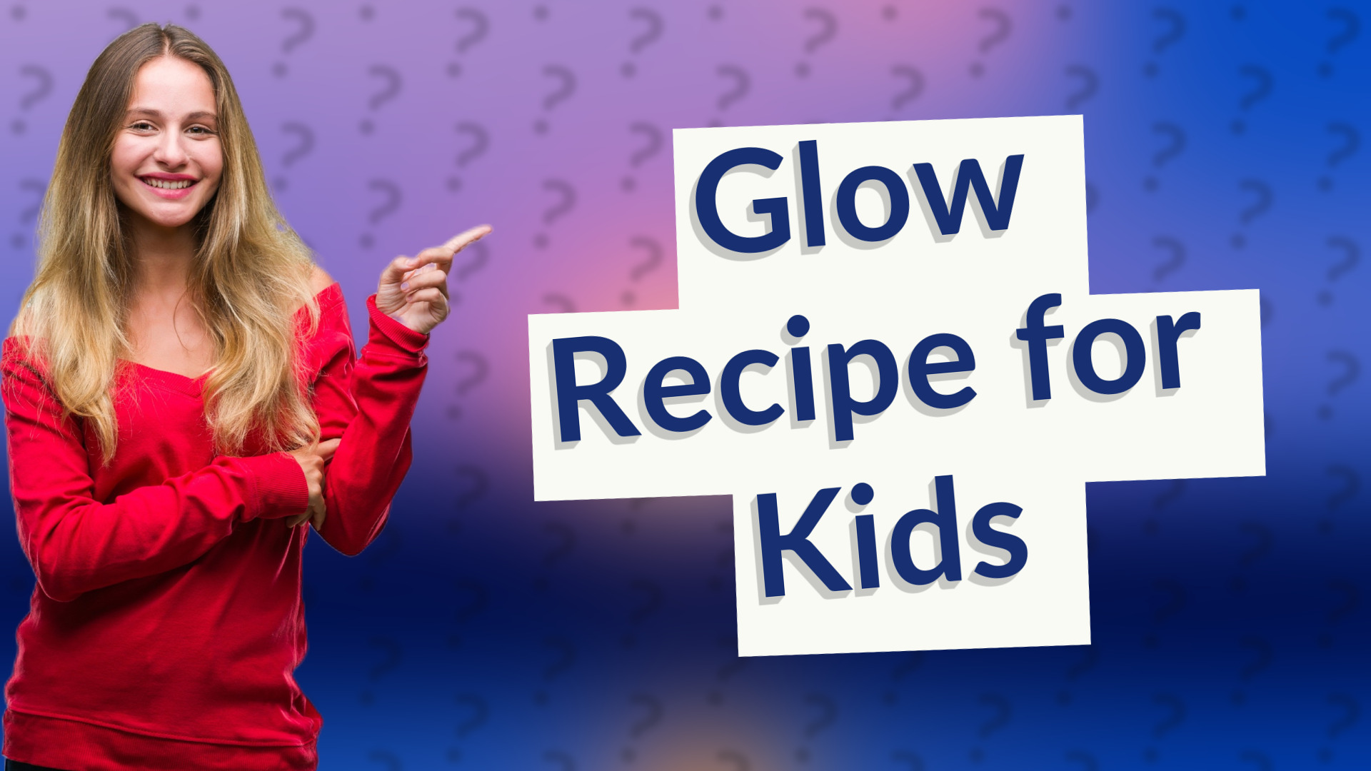 Glow Recipe for Kids