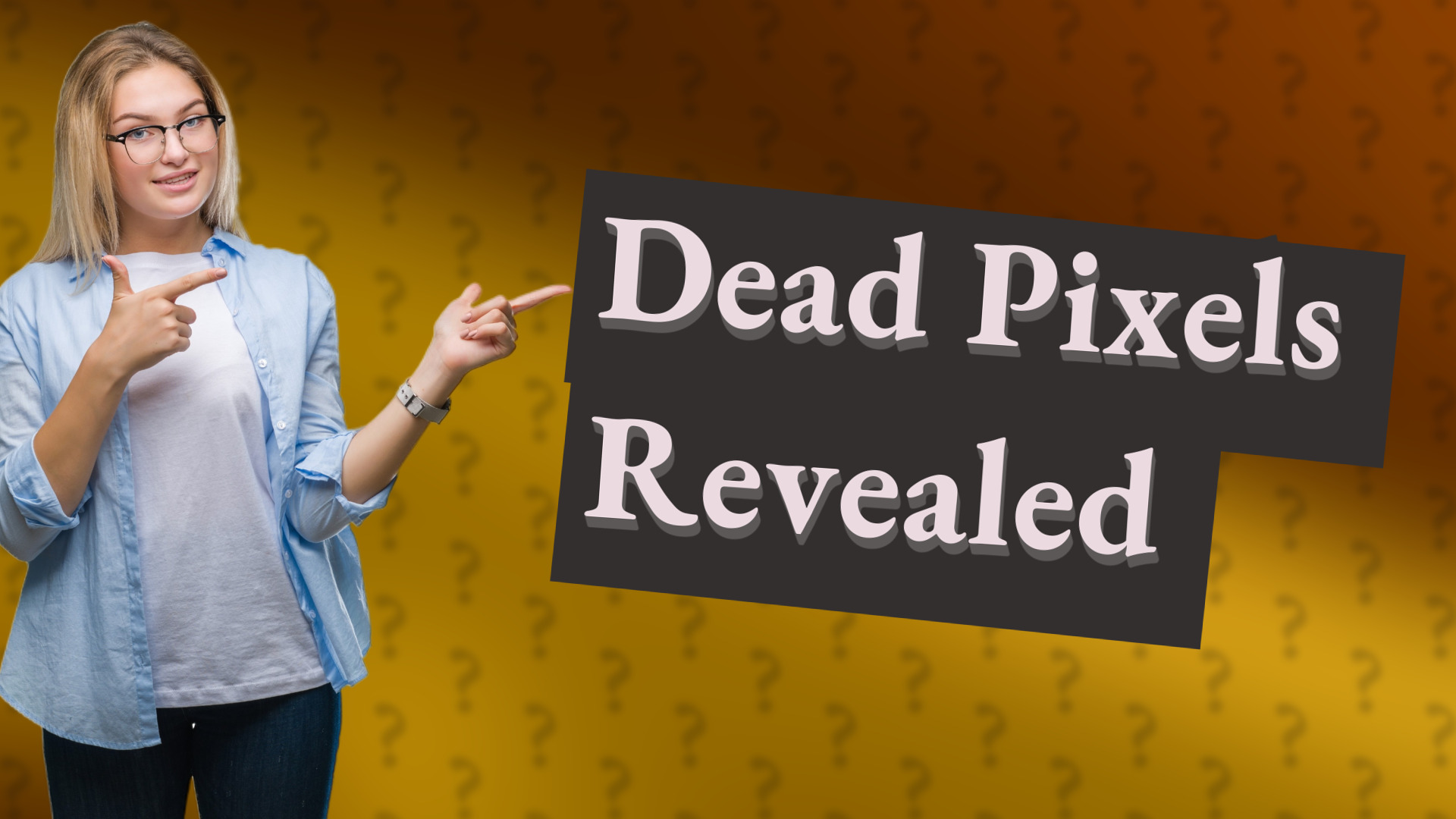 Dead Pixels Revealed