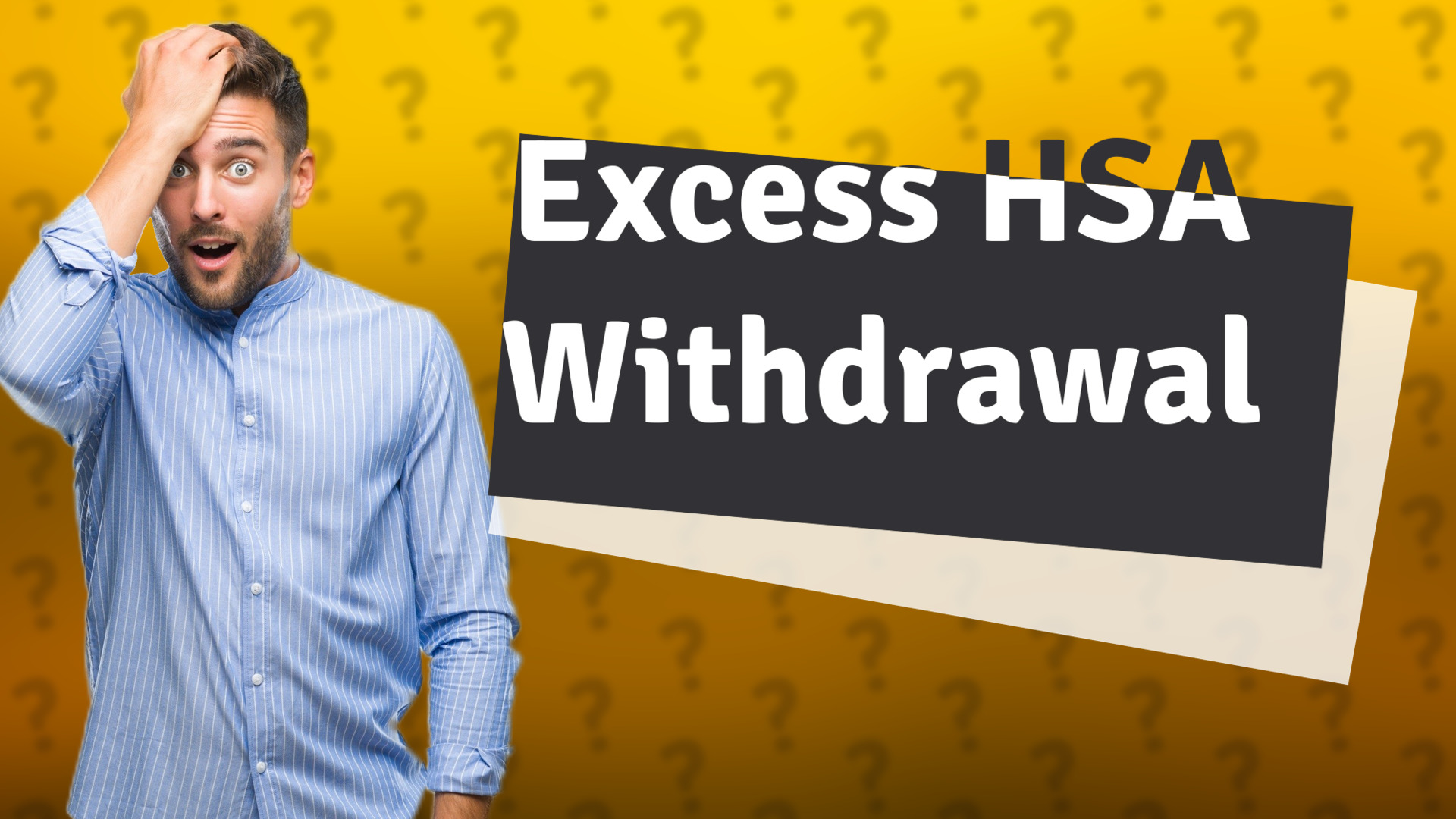 Excess HSA Withdrawal