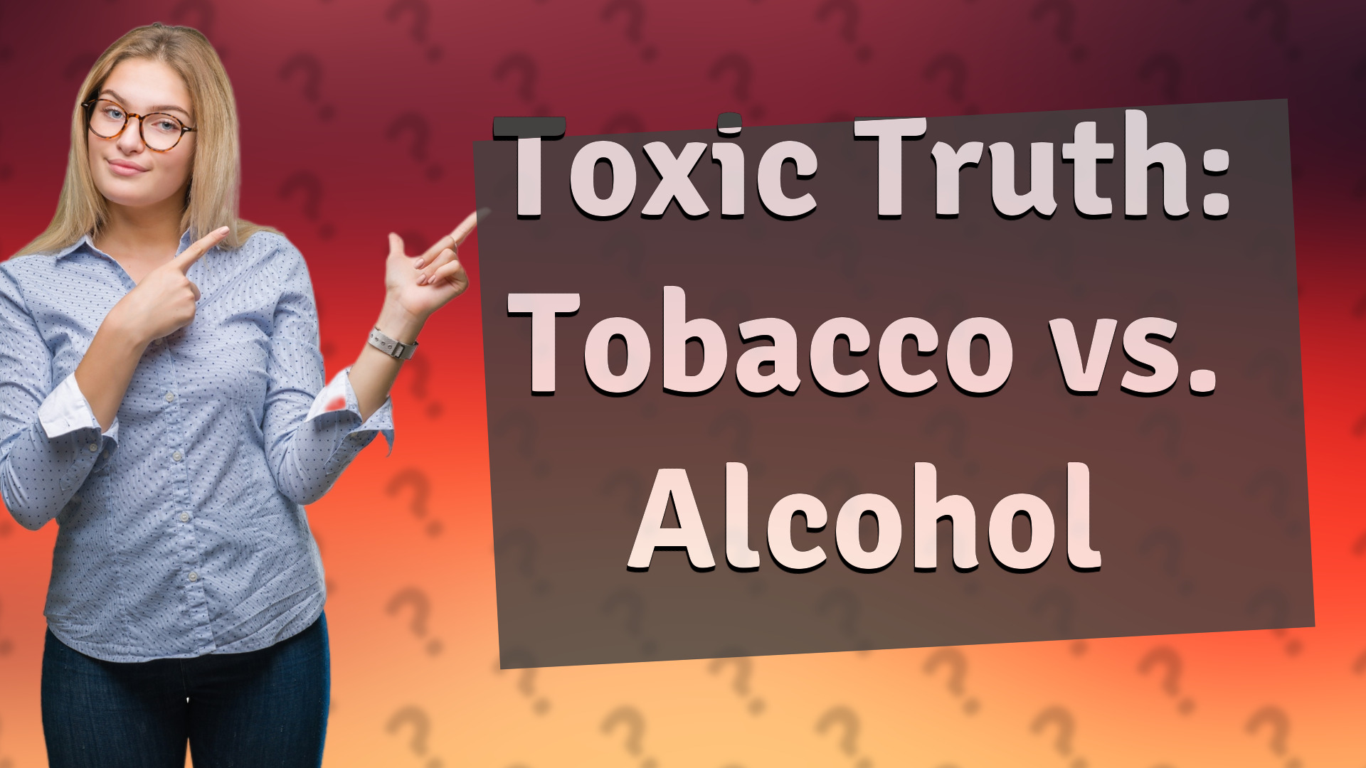 Toxic Truth: Tobacco vs. Alcohol