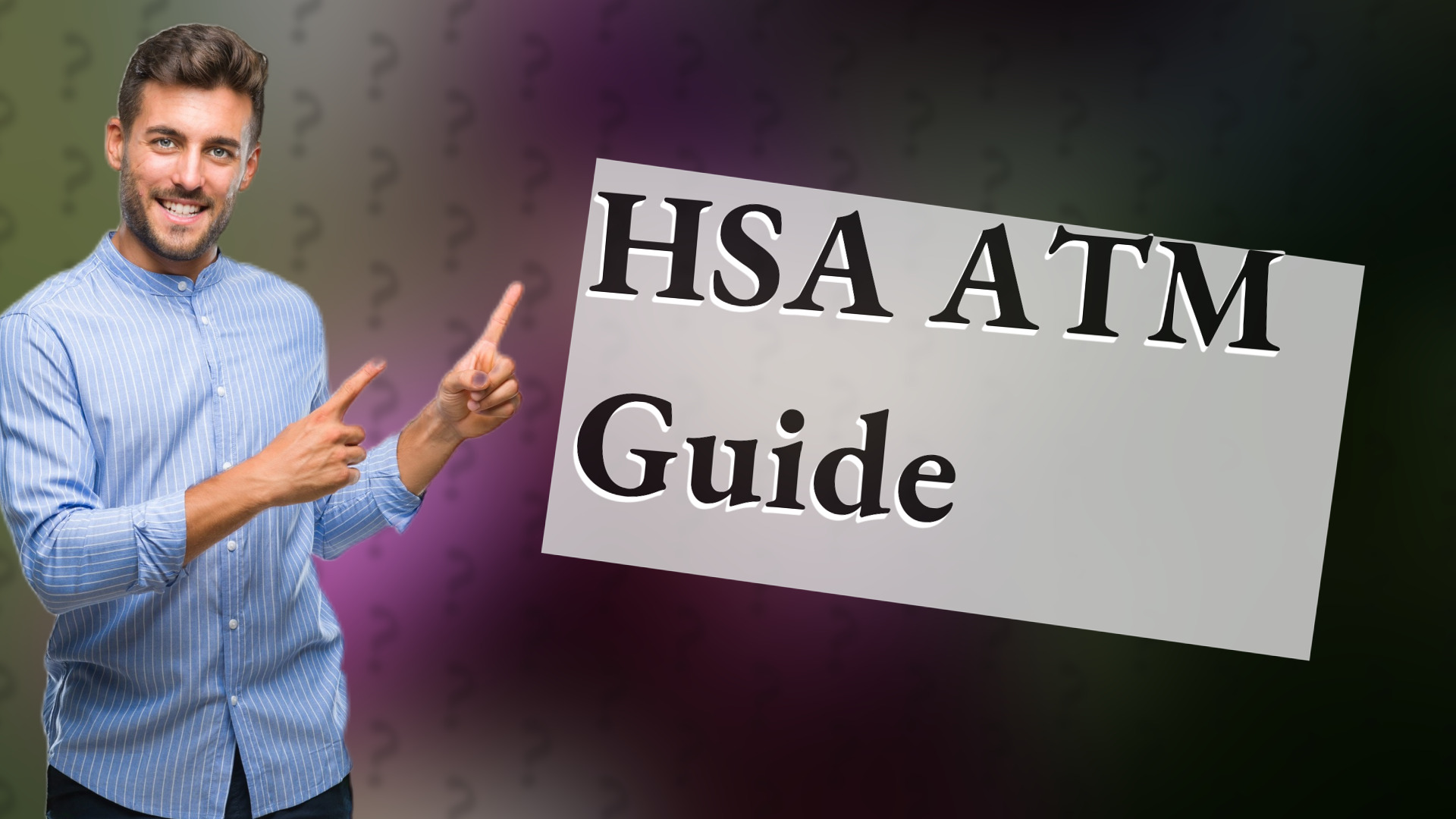 HSA ATM Guide
