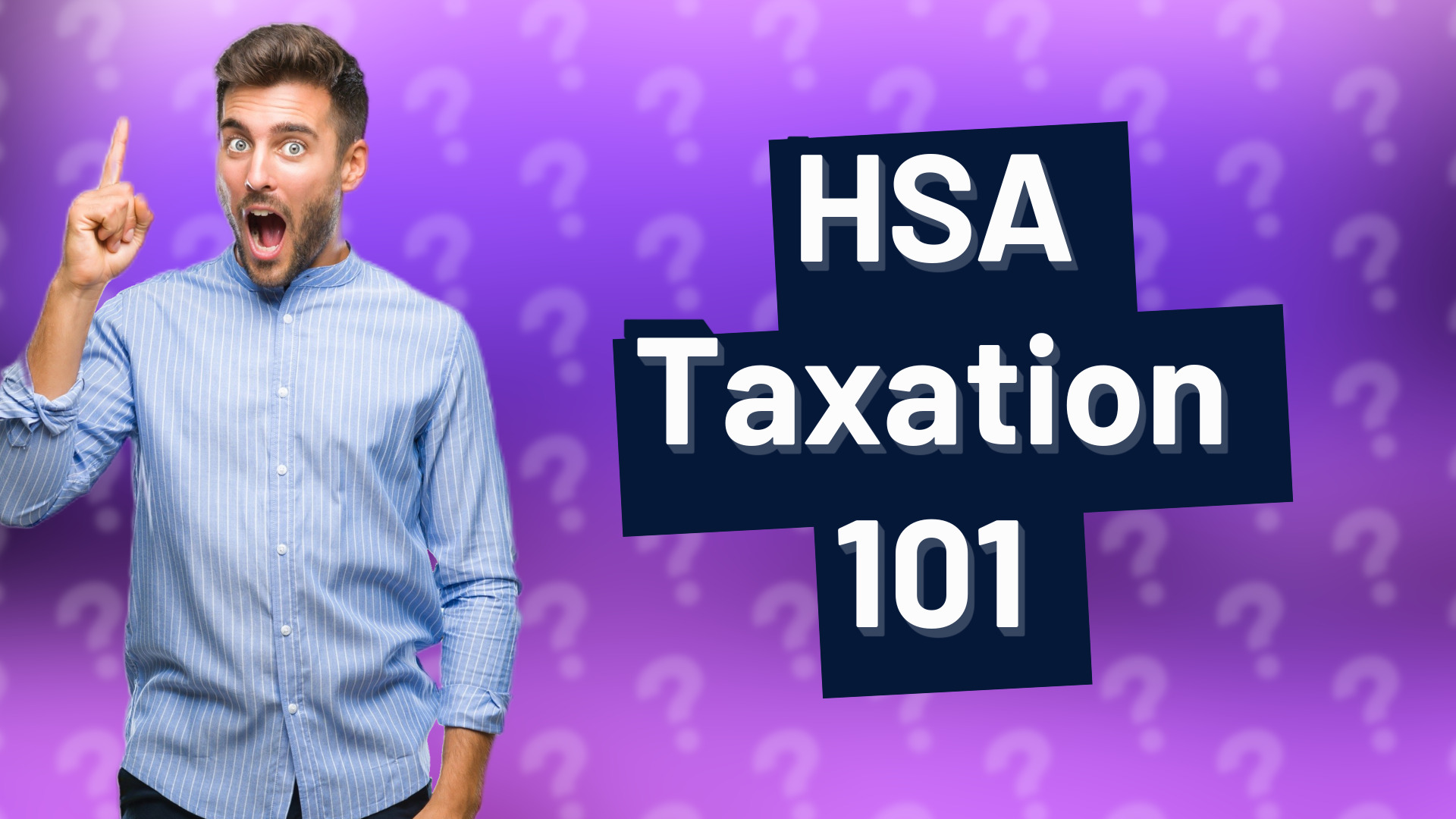 HSA Taxation 101