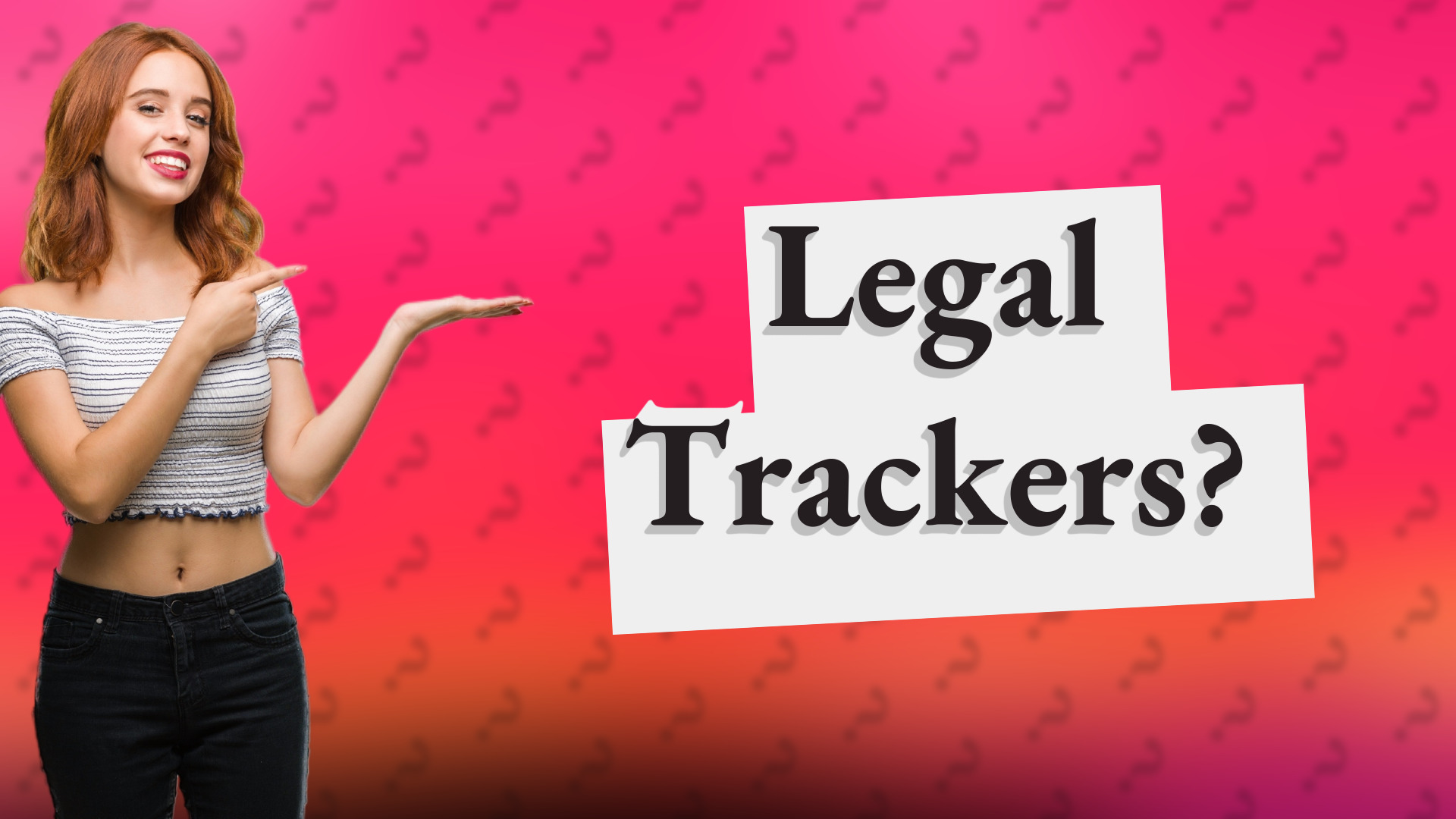 Legal Trackers?