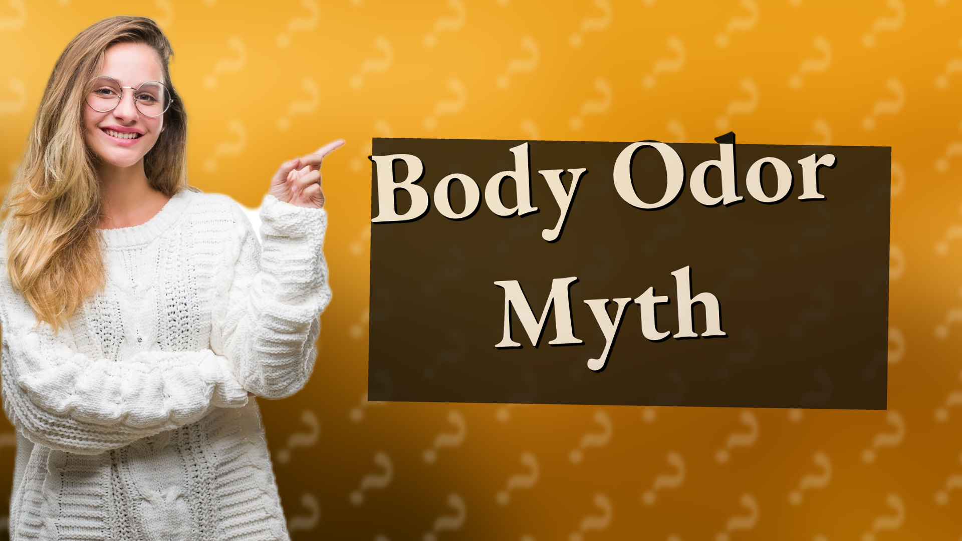 Body Odor Myth