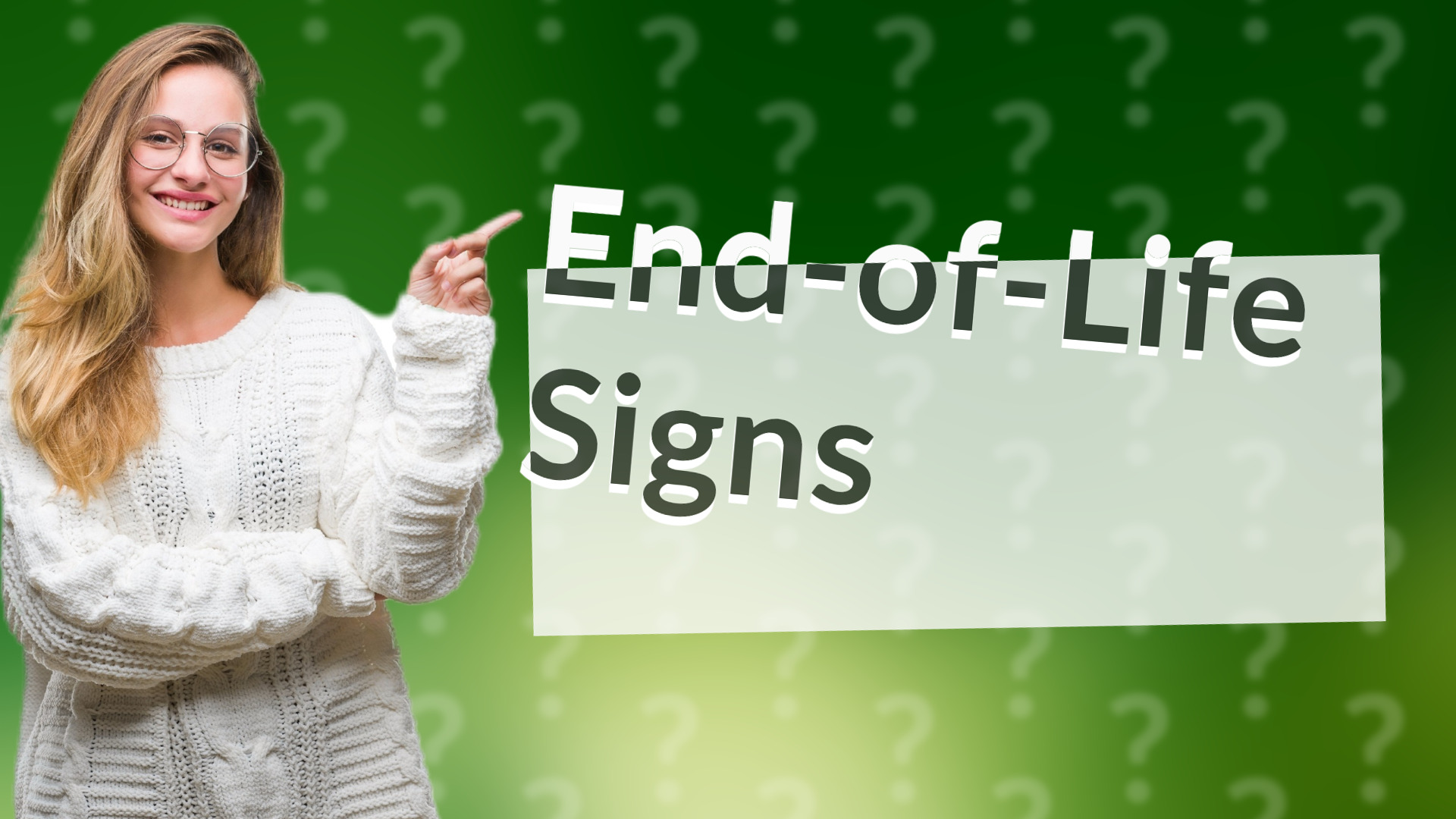 End-of-Life Signs