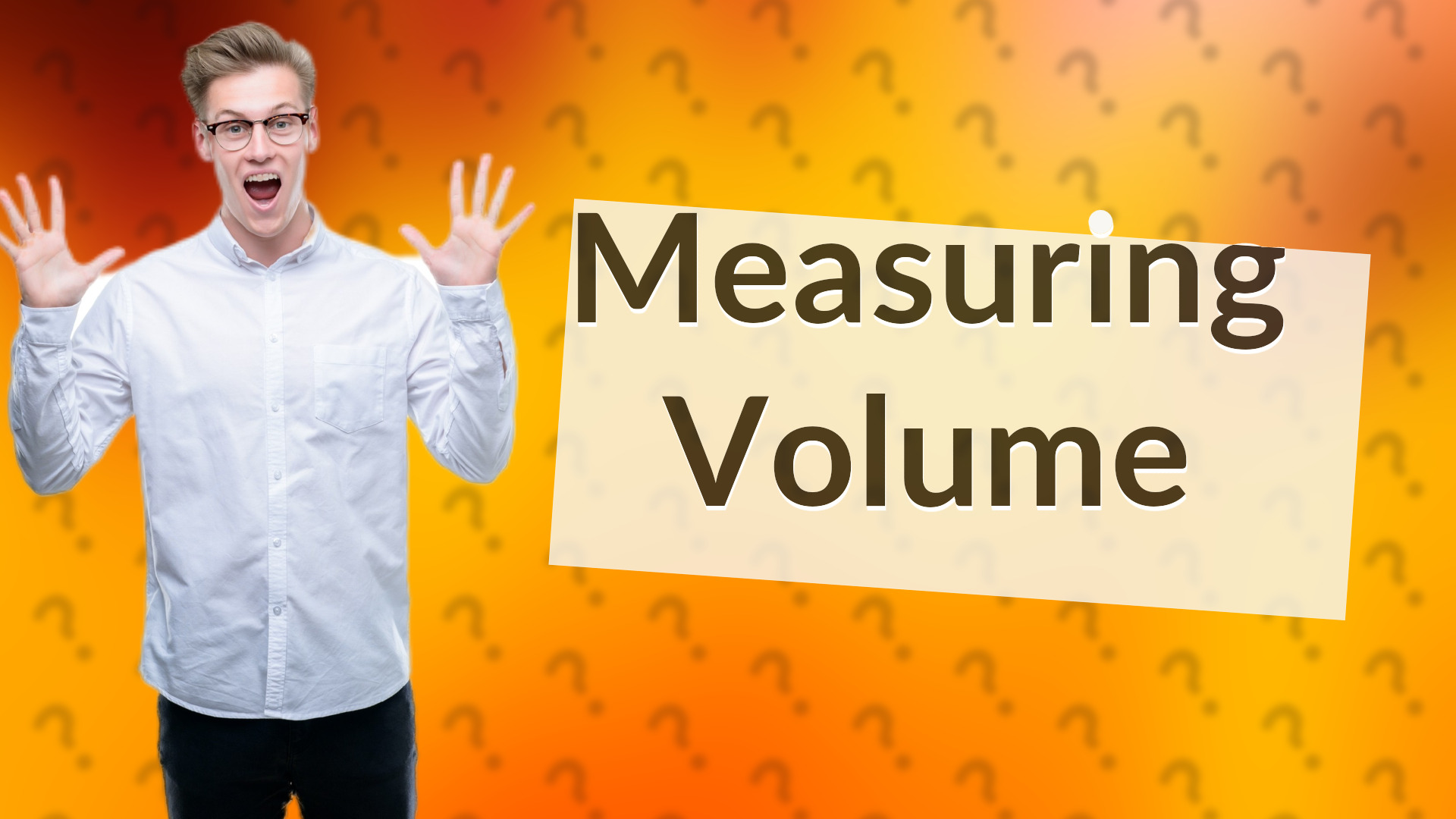 Measuring Volume