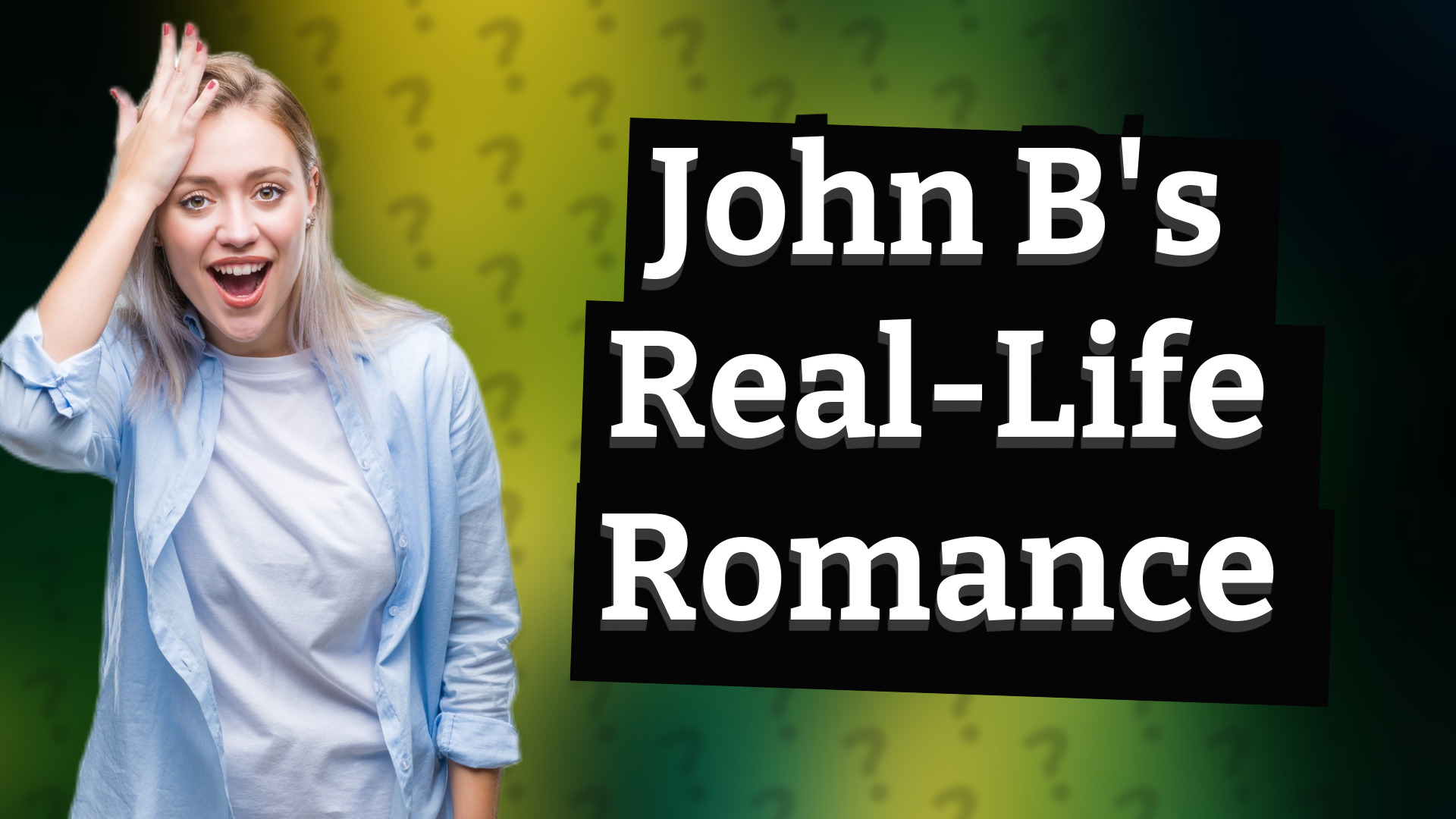 John B's Real-Life Romance