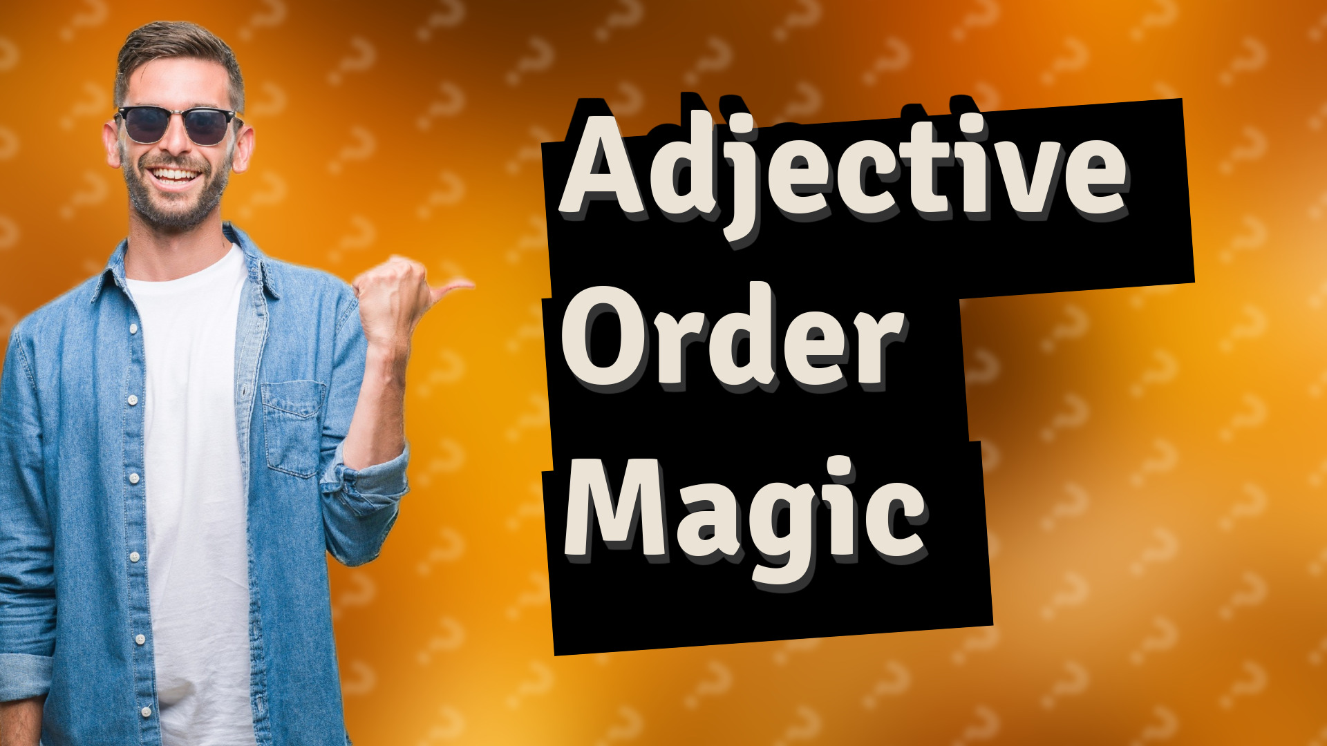 Adjective Order Magic