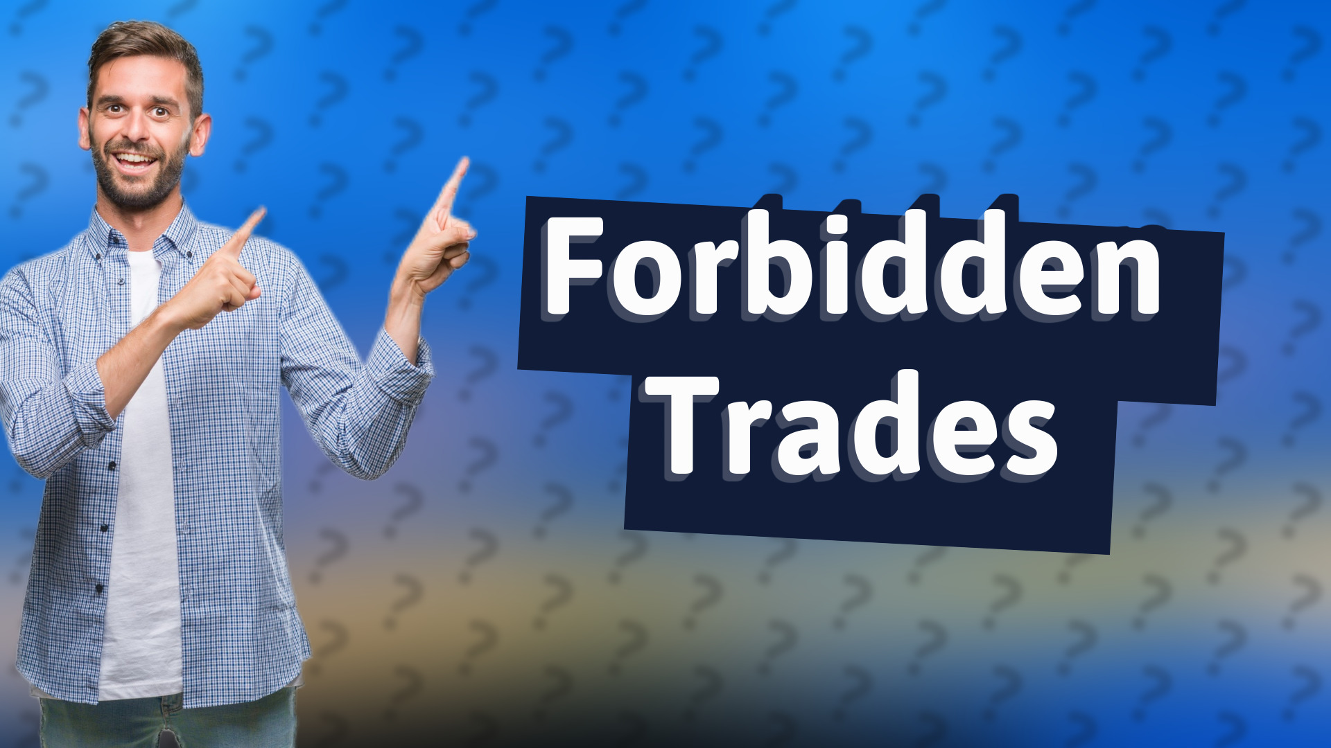 Forbidden Trades