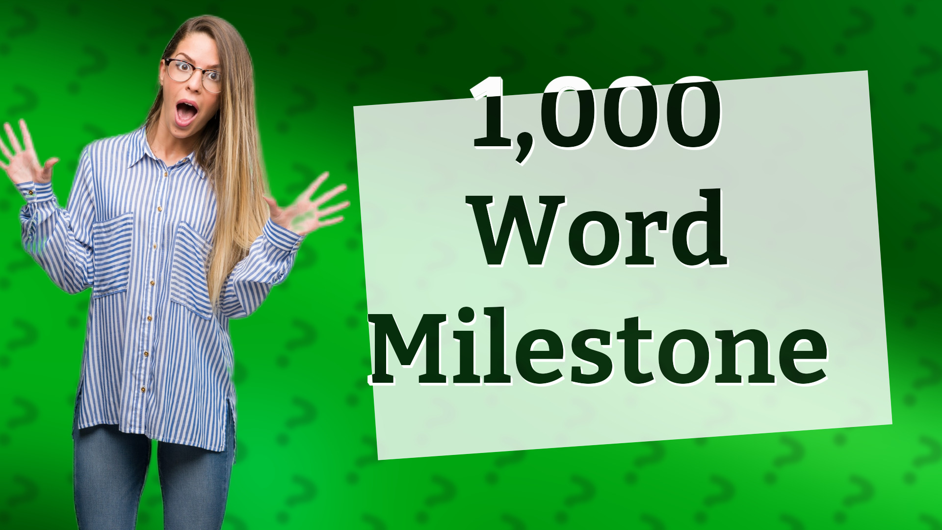1,000 Word Milestone