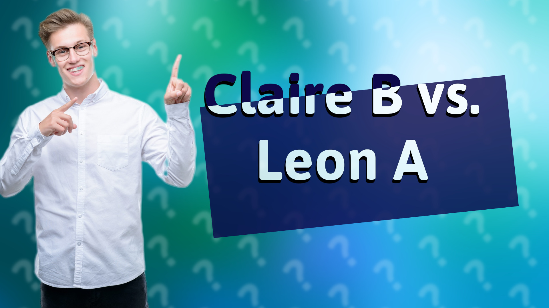 Claire B vs. Leon A