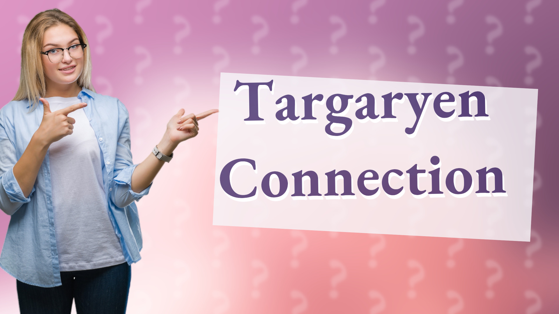Targaryen Connection