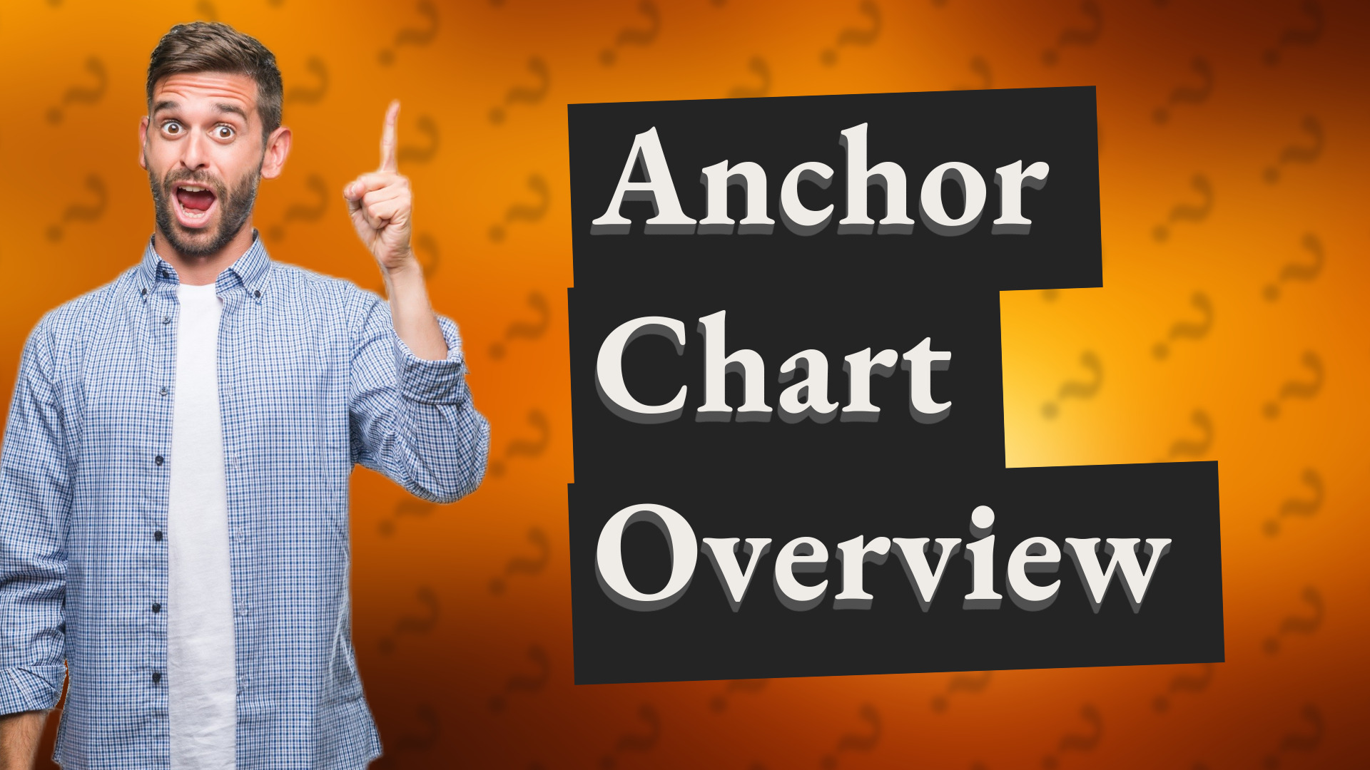 Anchor Chart Overview