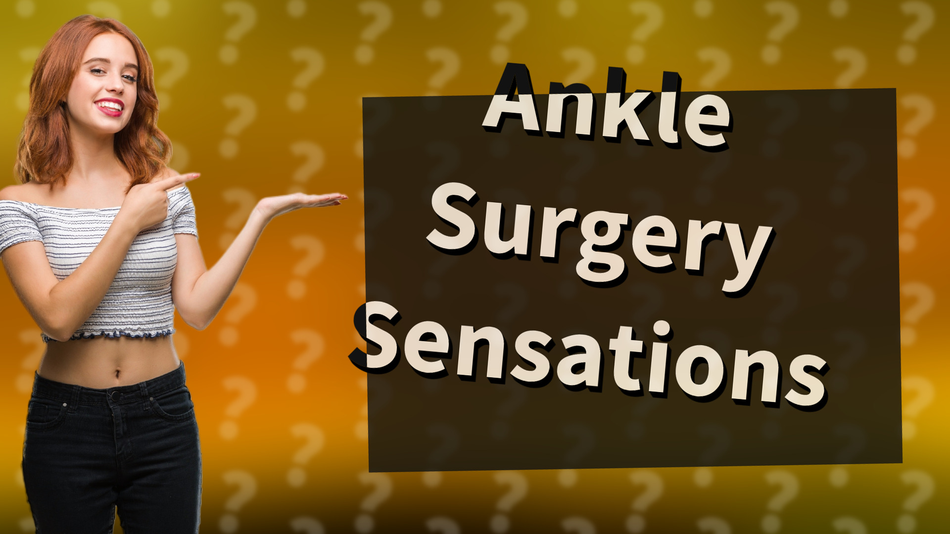 Ankle Surgery Sensations