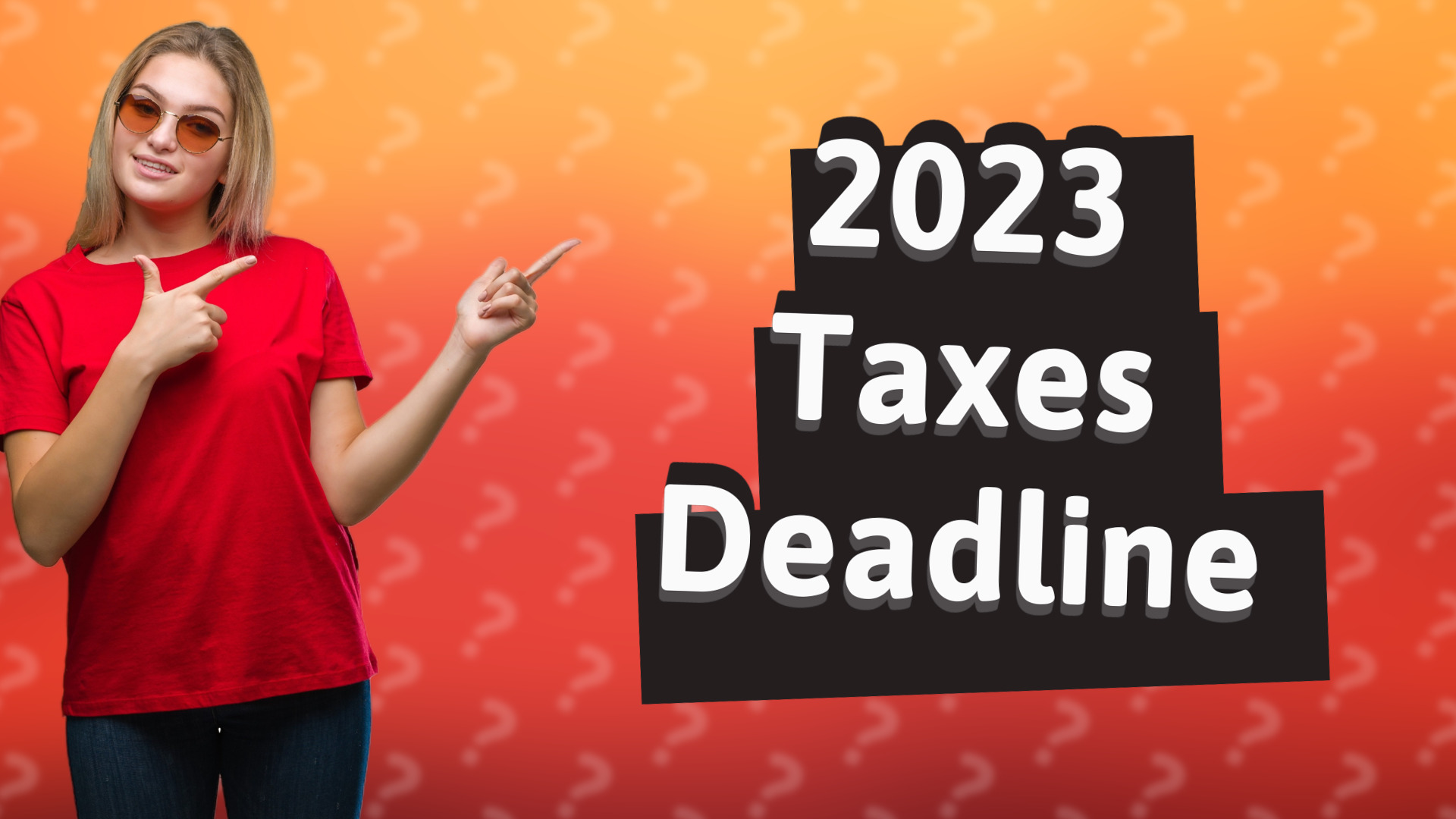 2023 Taxes Deadline