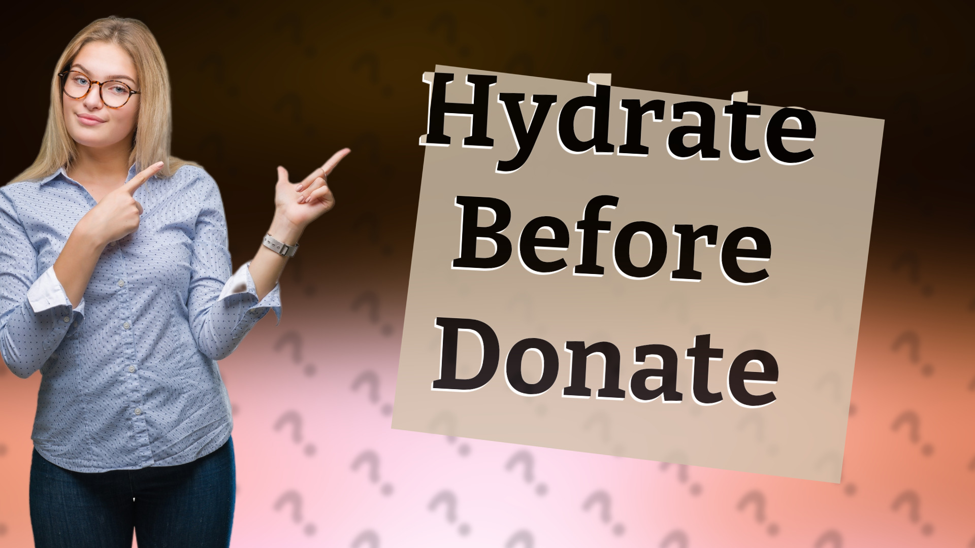 Hydrate Before Donate