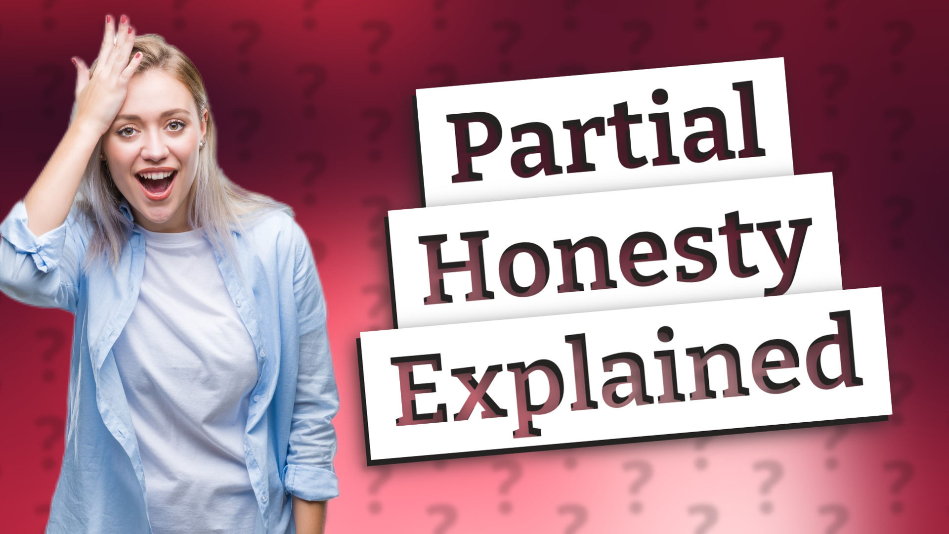 Partial Honesty Explained