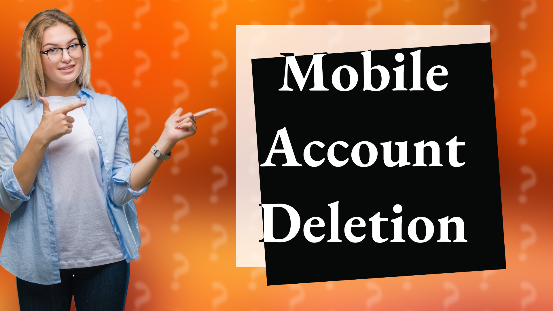 Mobile Account Deletion
