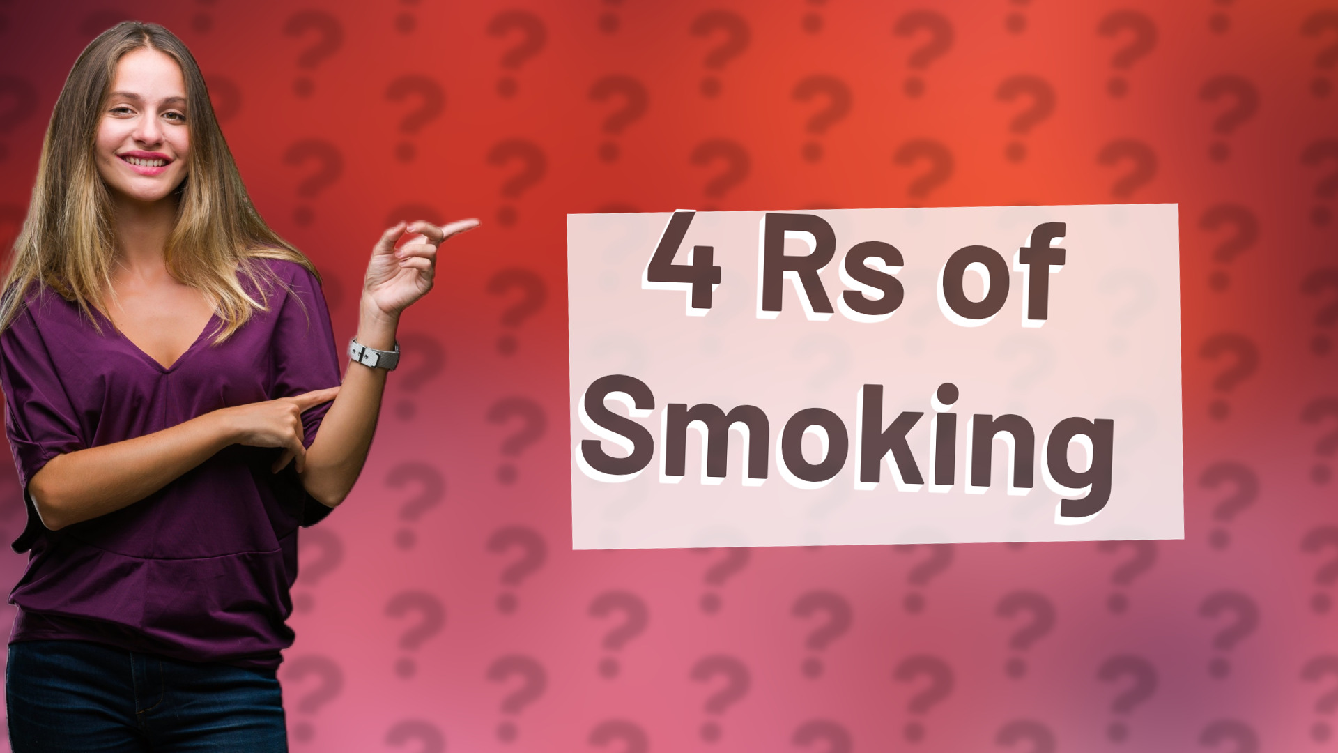 4 Rs of Smoking
