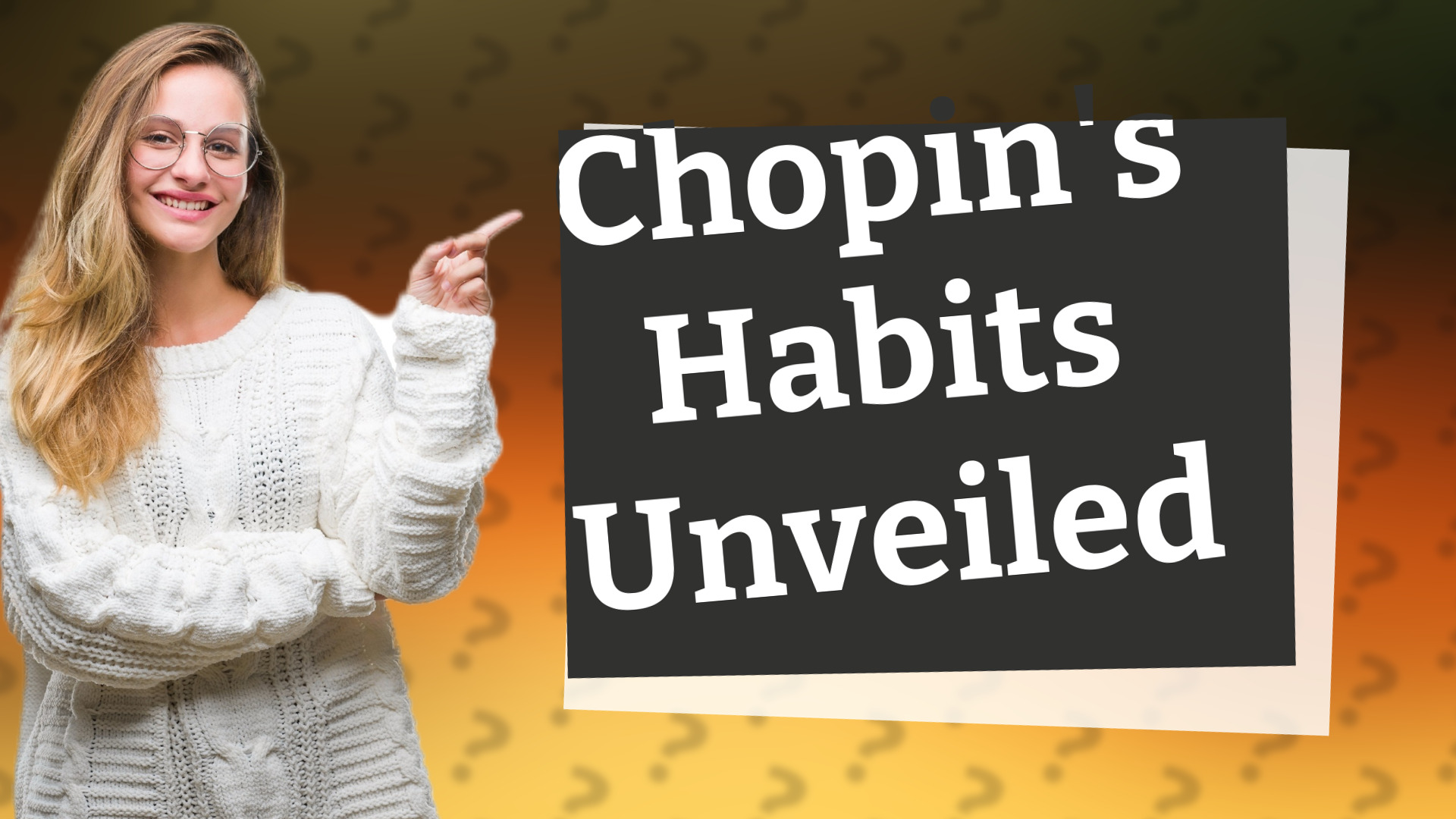 Chopin's Habits Unveiled