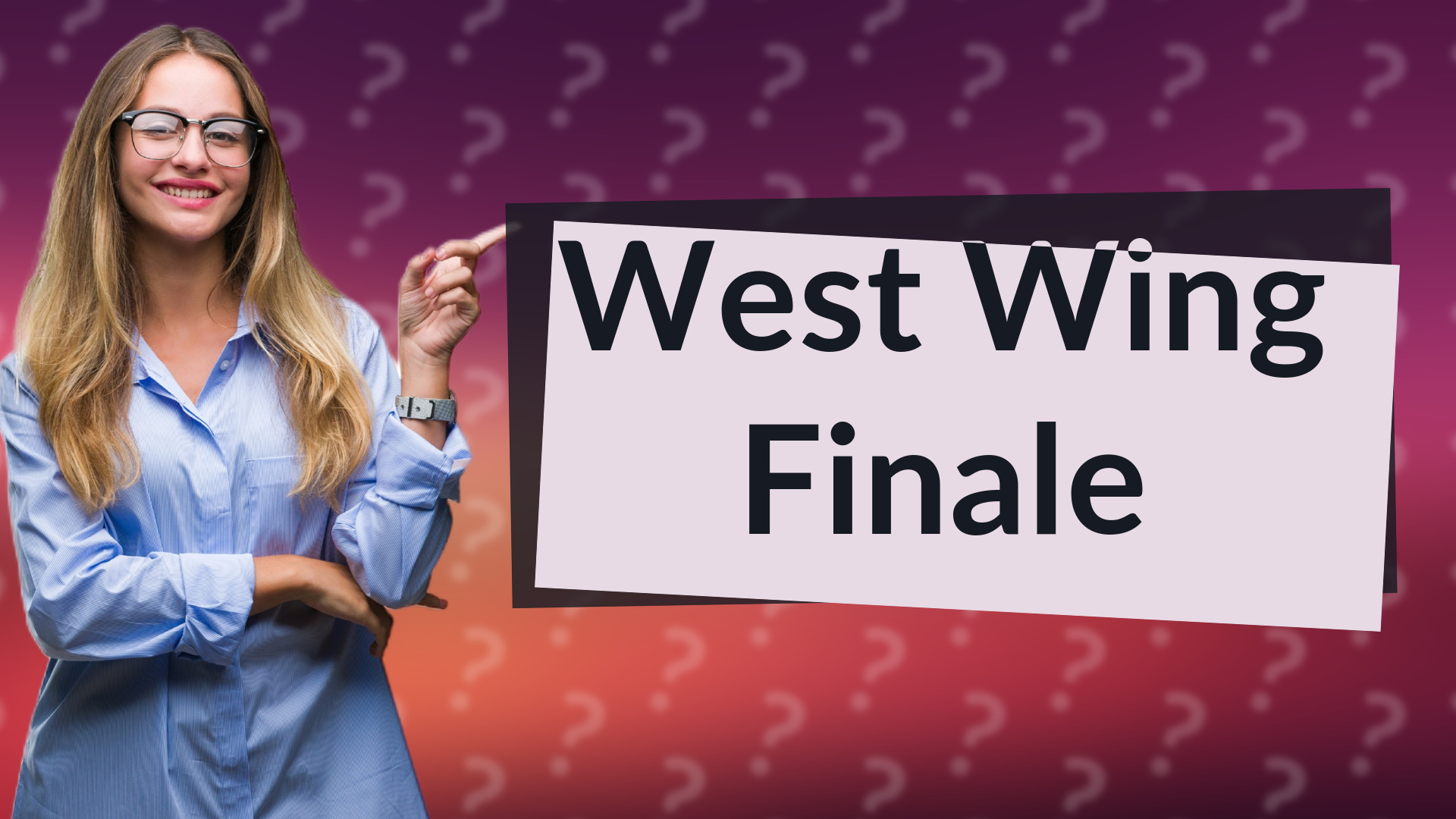 West Wing Finale