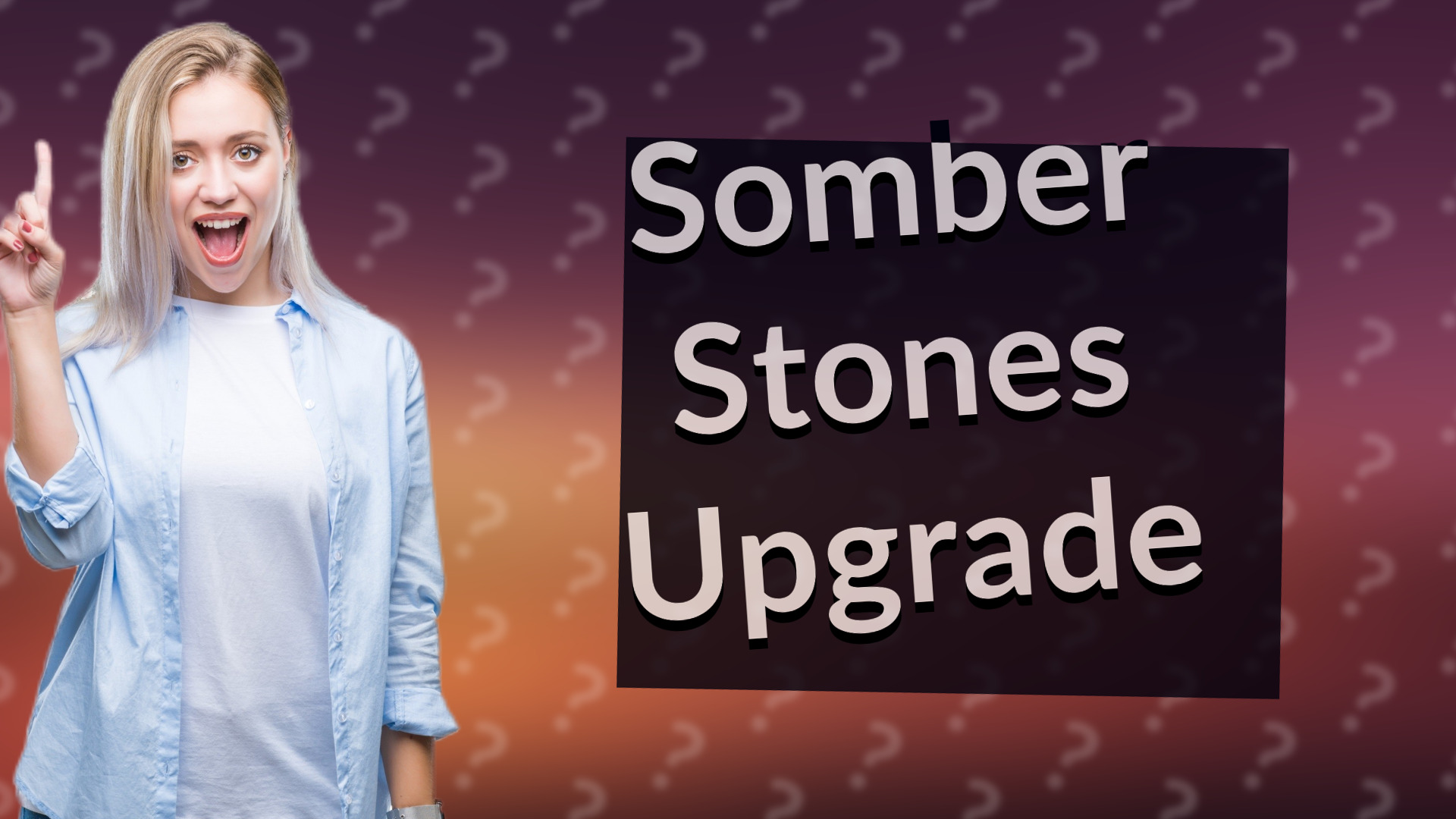 Somber Stones Upgrade