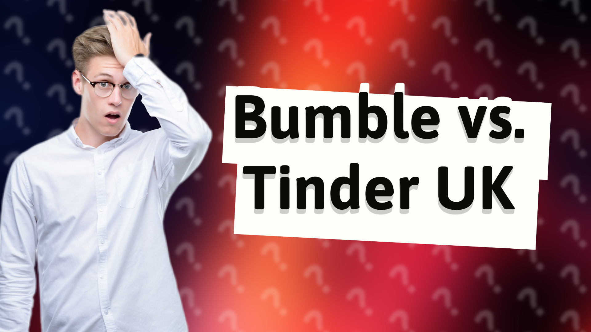 Bumble vs. Tinder UK