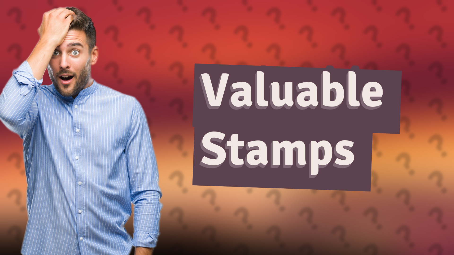 Valuable Stamps