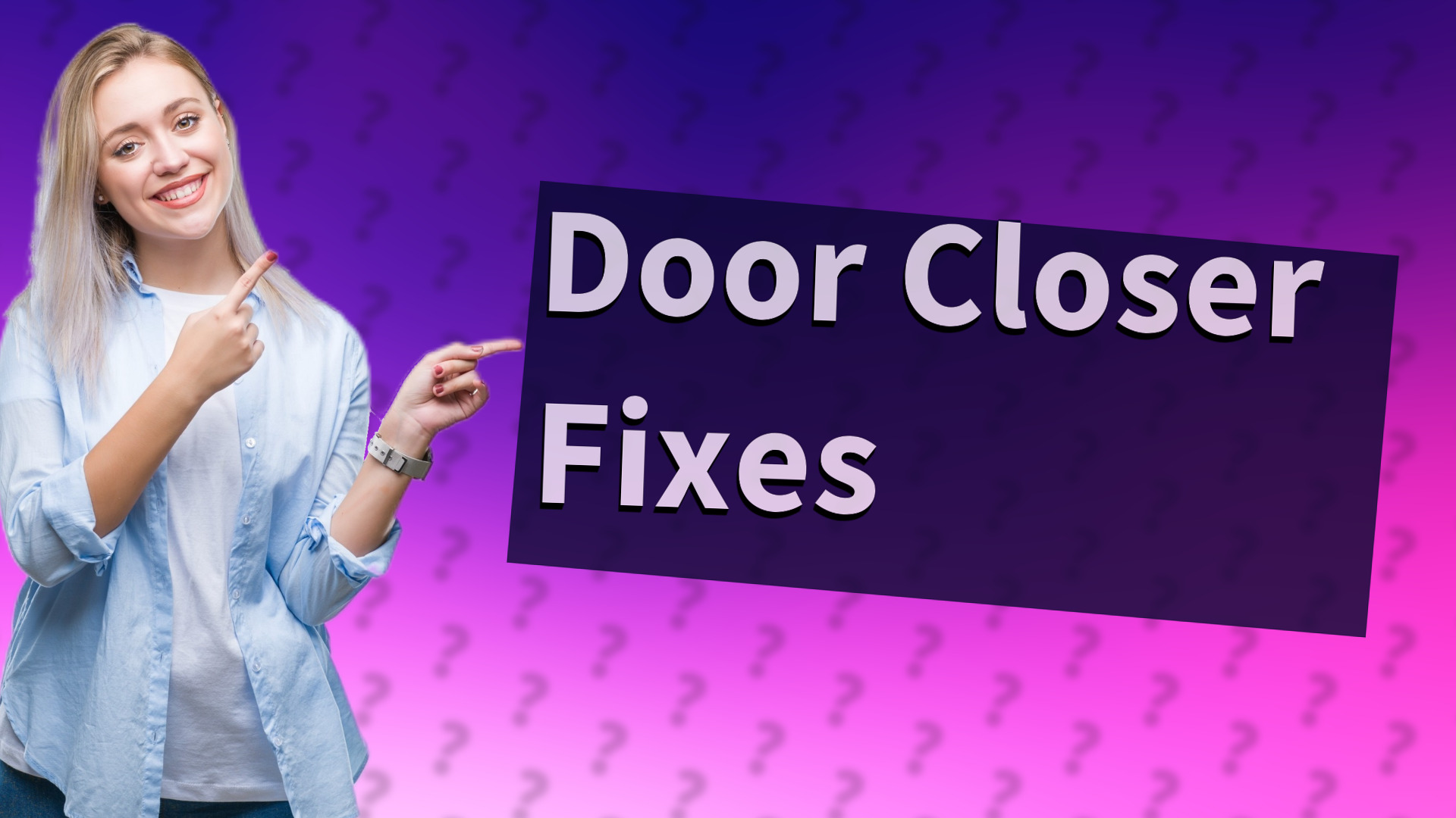 Door Closer Fixes