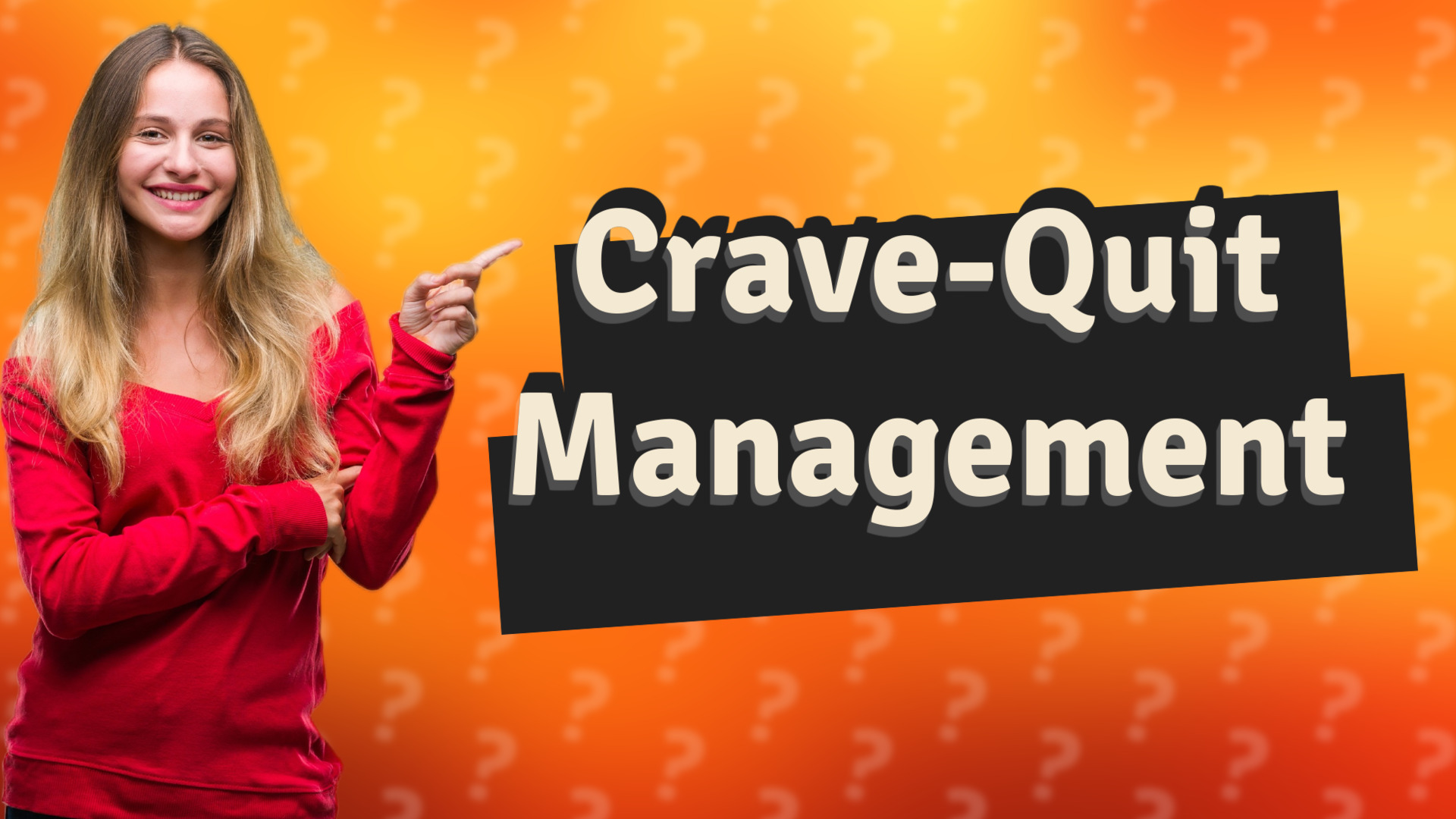 Crave-Quit Management