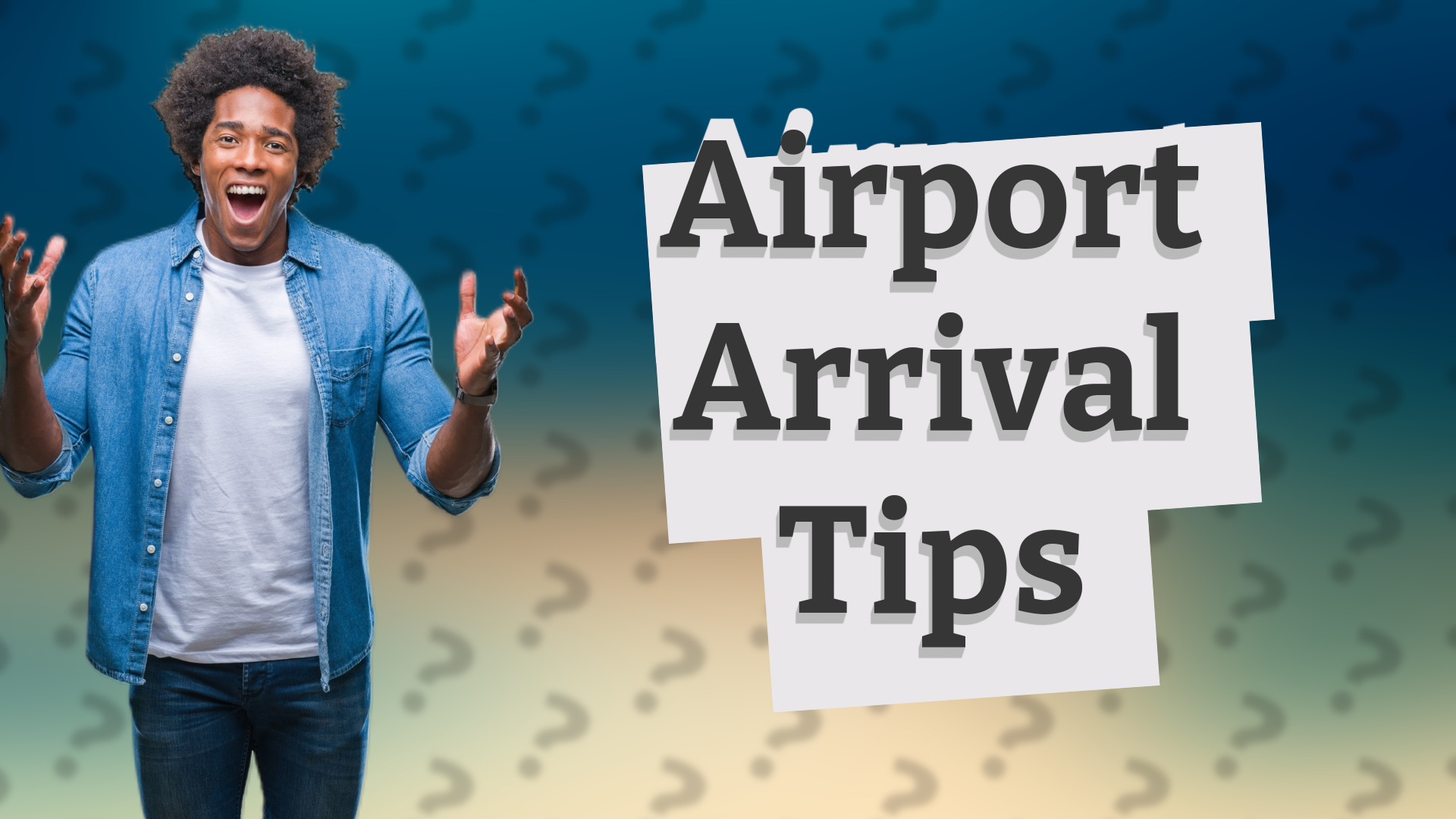 Airport Arrival Tips
