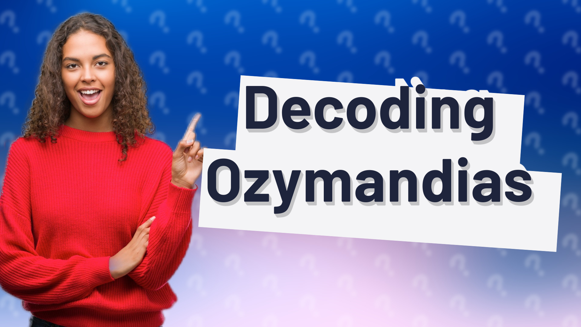 Decoding Ozymandias