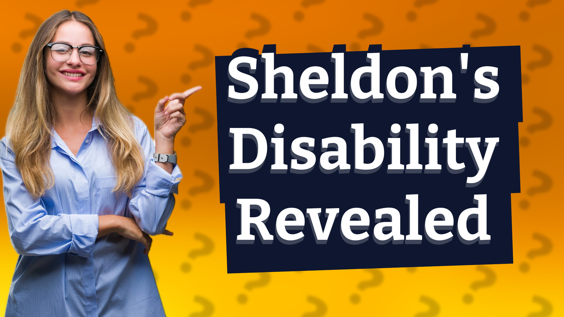 Sheldon's Disability Revealed