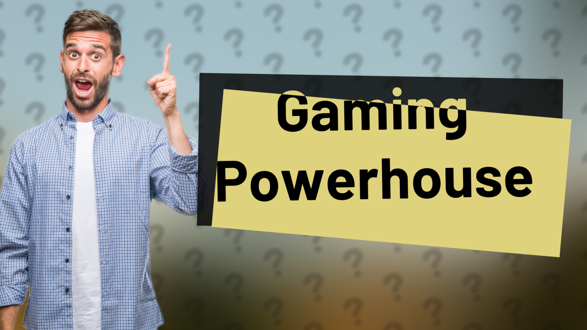 Gaming Powerhouse