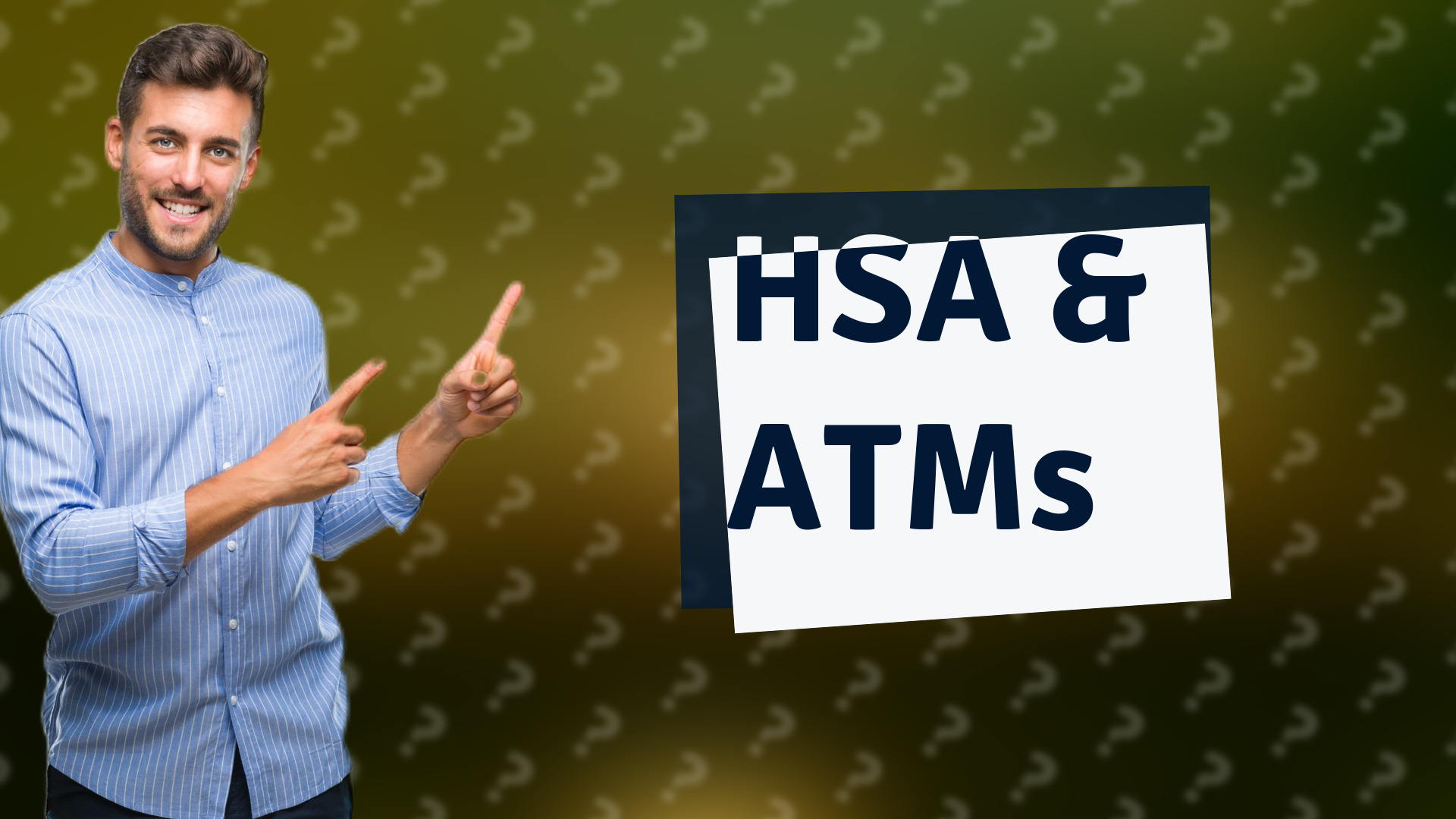 HSA & ATMs