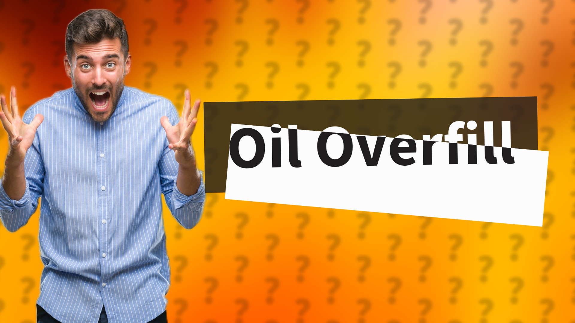 Oil Overfill