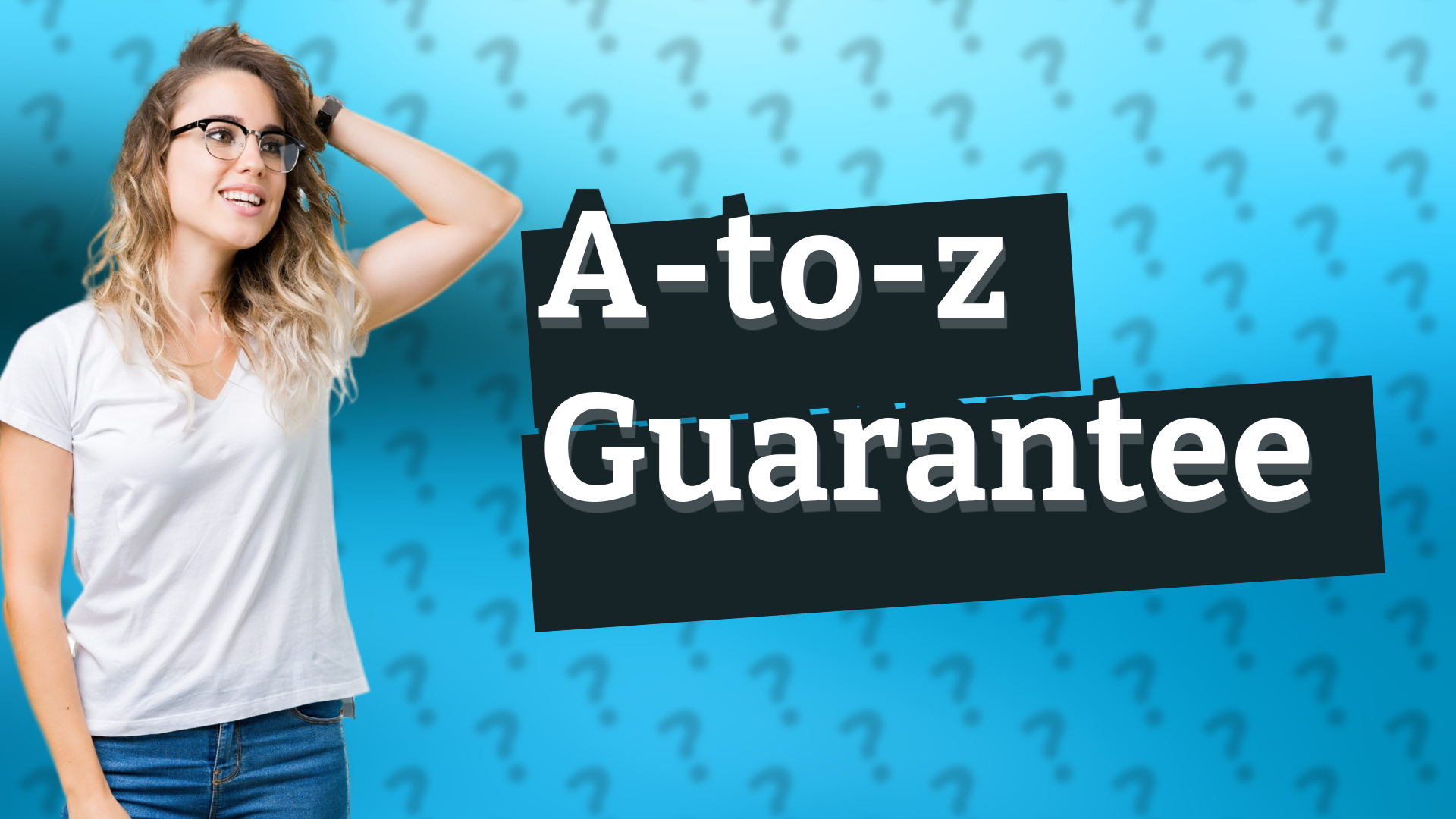 A-to-z Guarantee