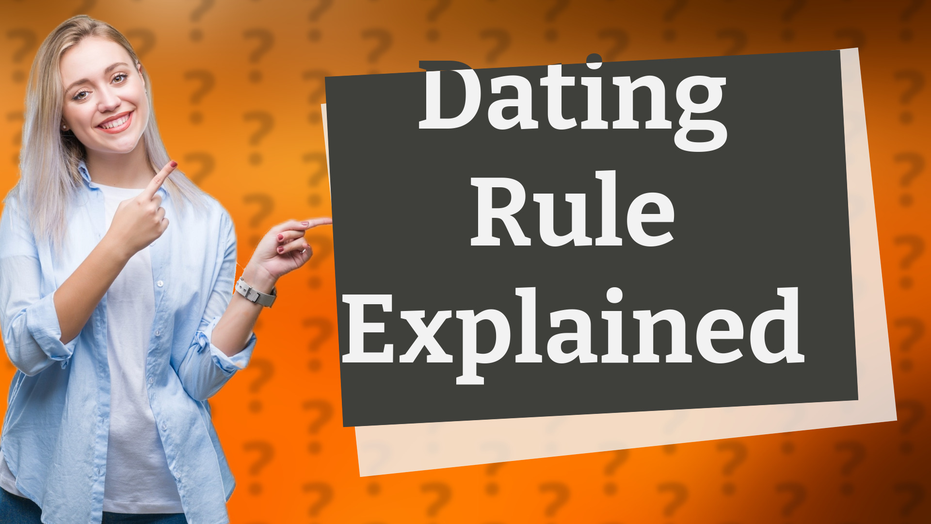 Dating Rule Explained