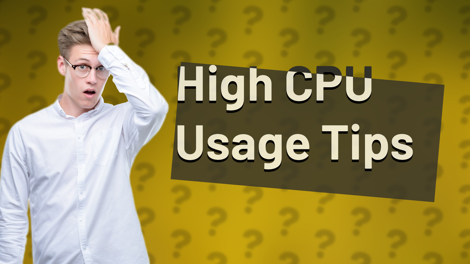 High CPU Usage Tips