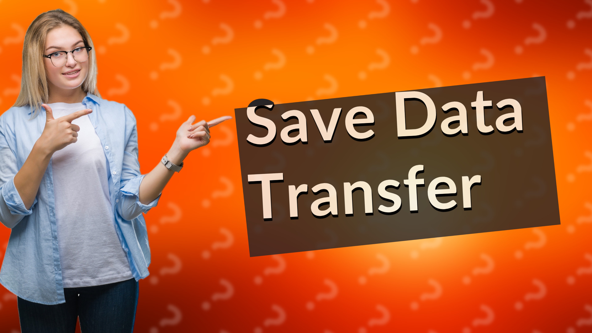 Save Data Transfer