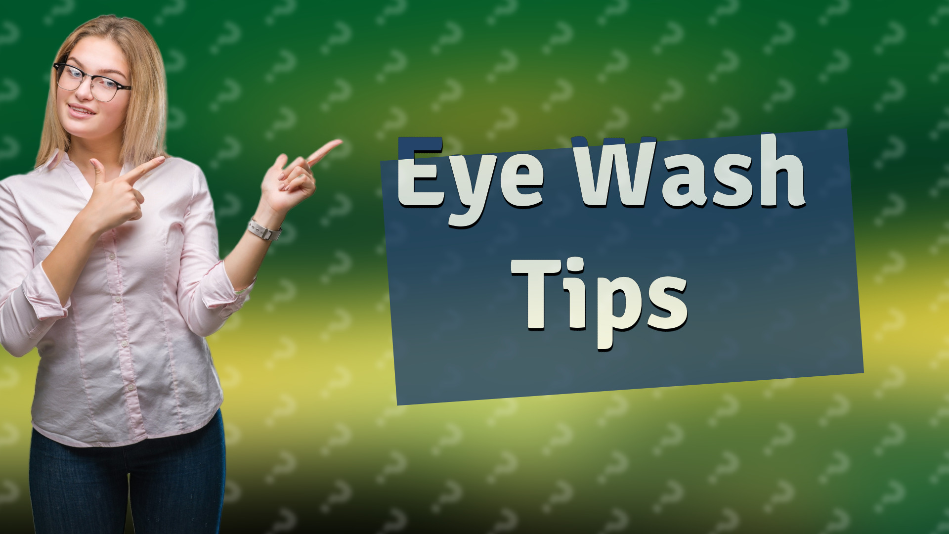Eye Wash Tips