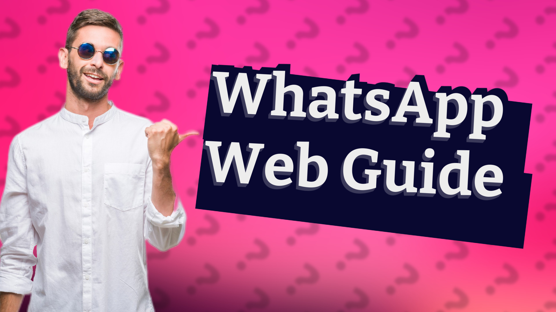 WhatsApp Web Guide